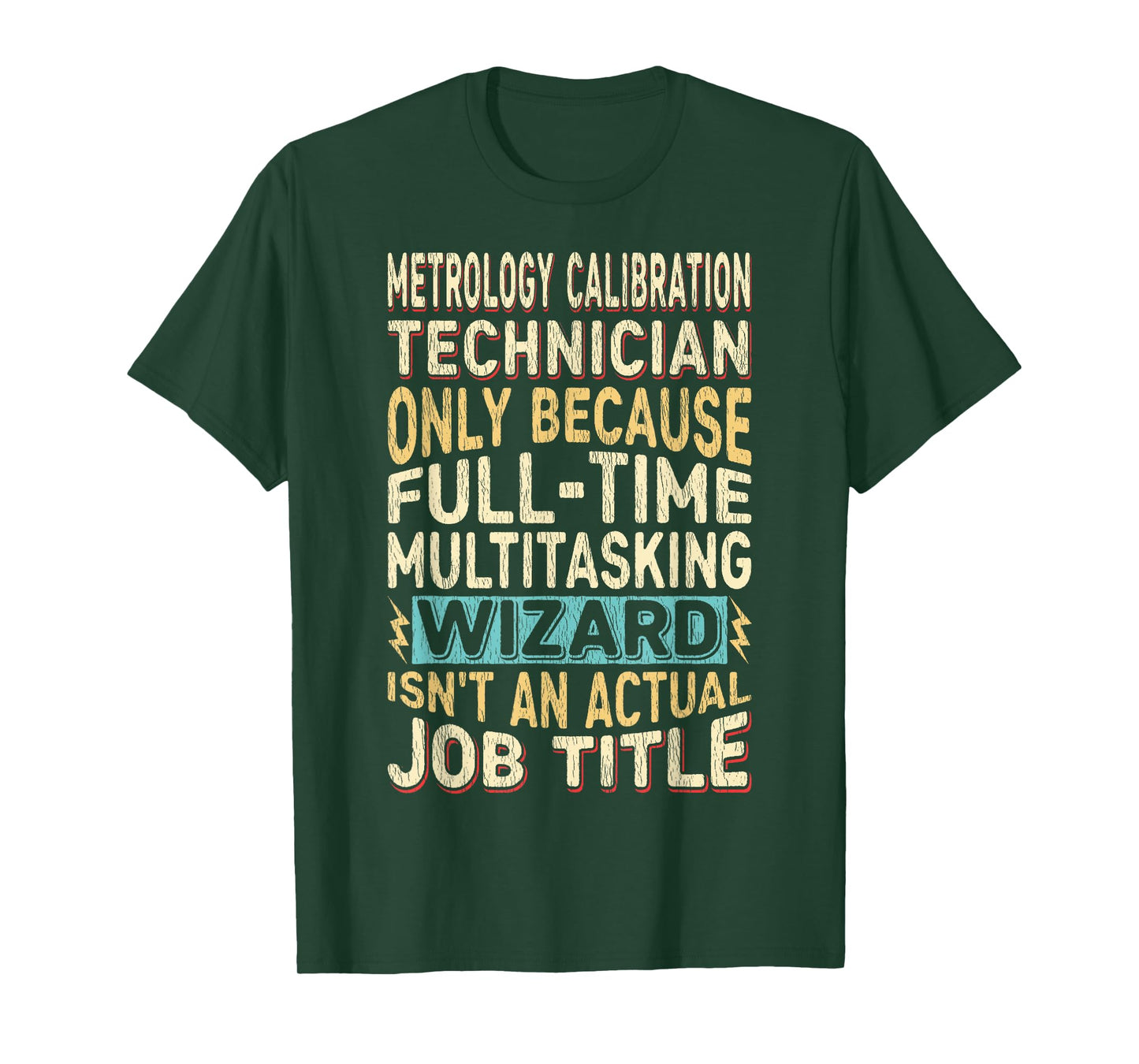 Wizard Job Title Quote - Metrology Calibration Technician T-Shirt