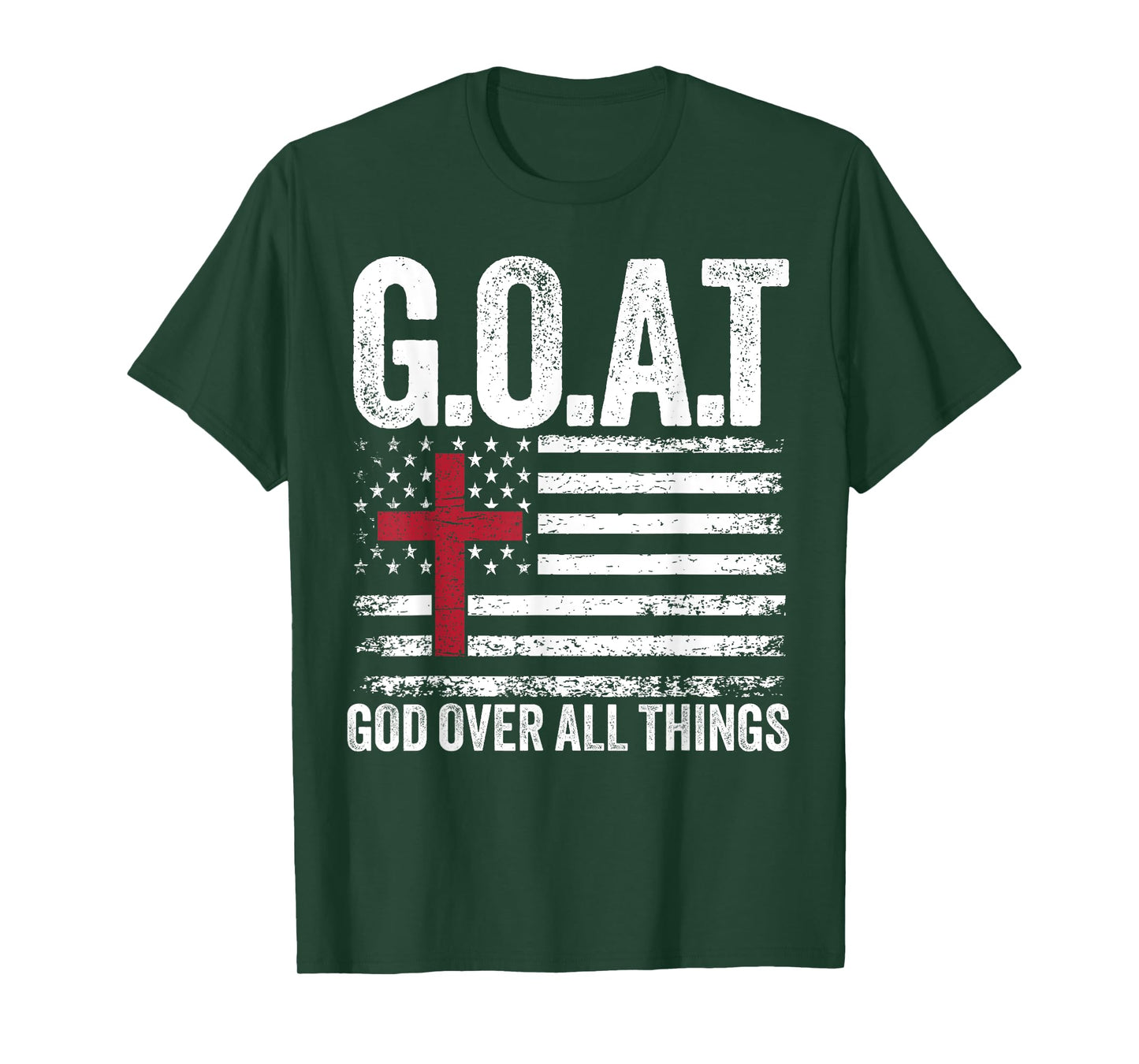 G.O.A.T God Over All Things American Faith Christian Jesus T-Shirt