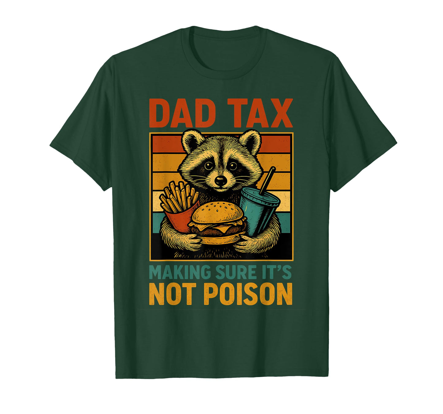 Dad Tax Making Sure It's Not Poison Funny Fathers Day T-Shirt