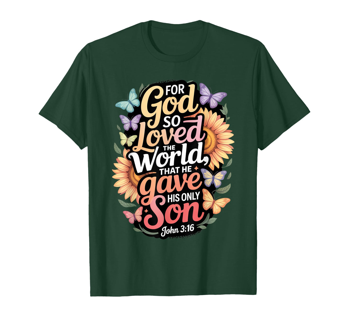 for God So Loved The World Only Son John 3:16 Christian T-Shirt