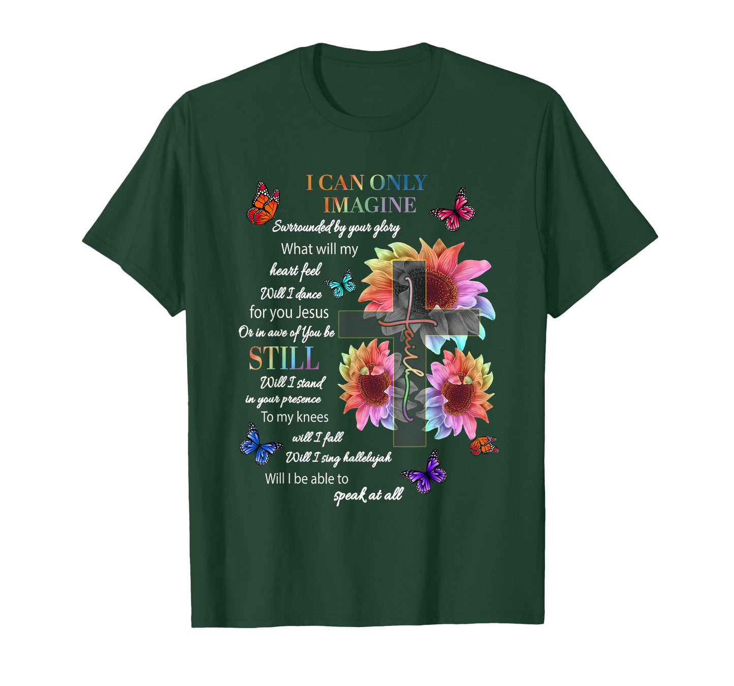 Sunflower I Only Can Imagine Faith Christian Jesus God Lover T-Shirt