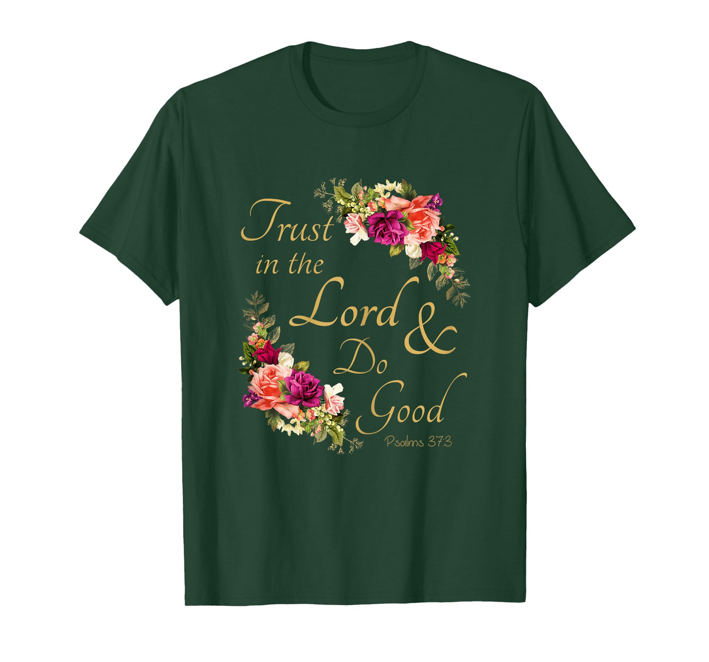 Psalms 37:3 Trust in the Lord & Do Good – Christian Women's T-Shirt