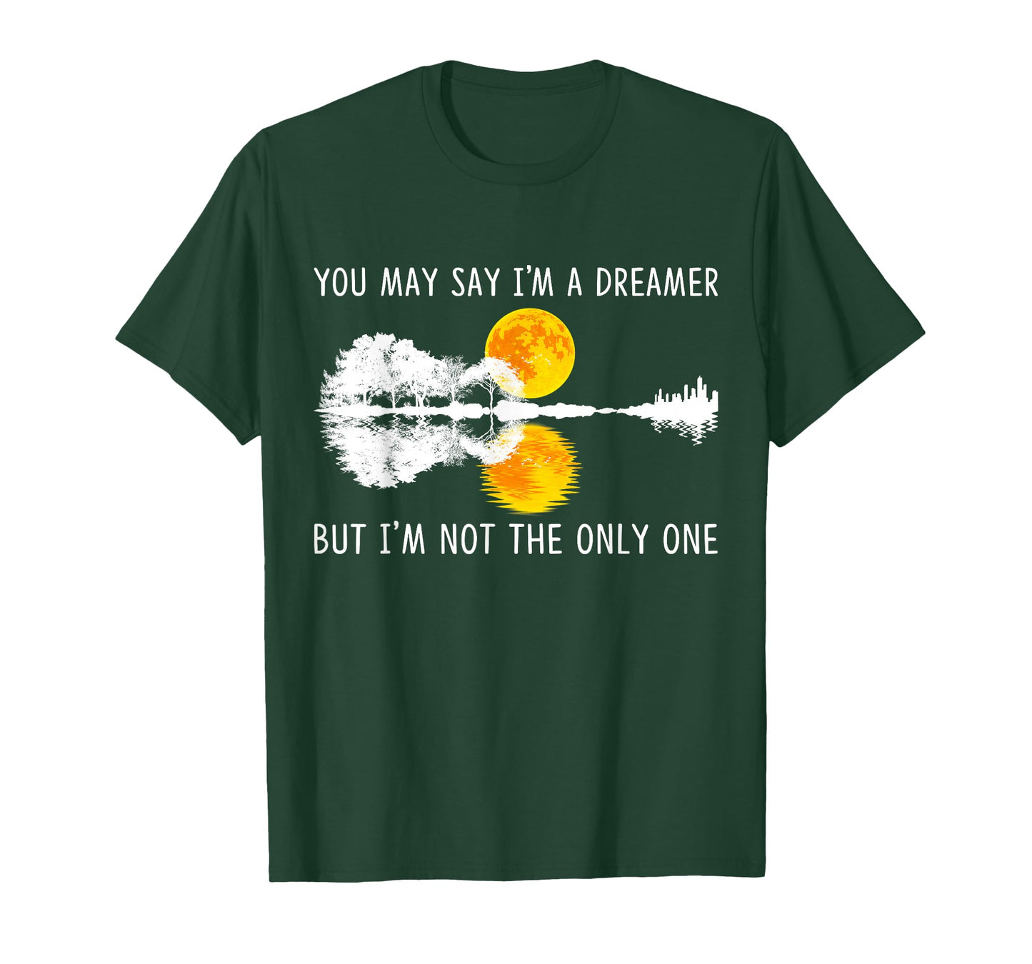 You May Say I'm A Dreamer, But I'm Not The Only One Guitar T-Shirt
