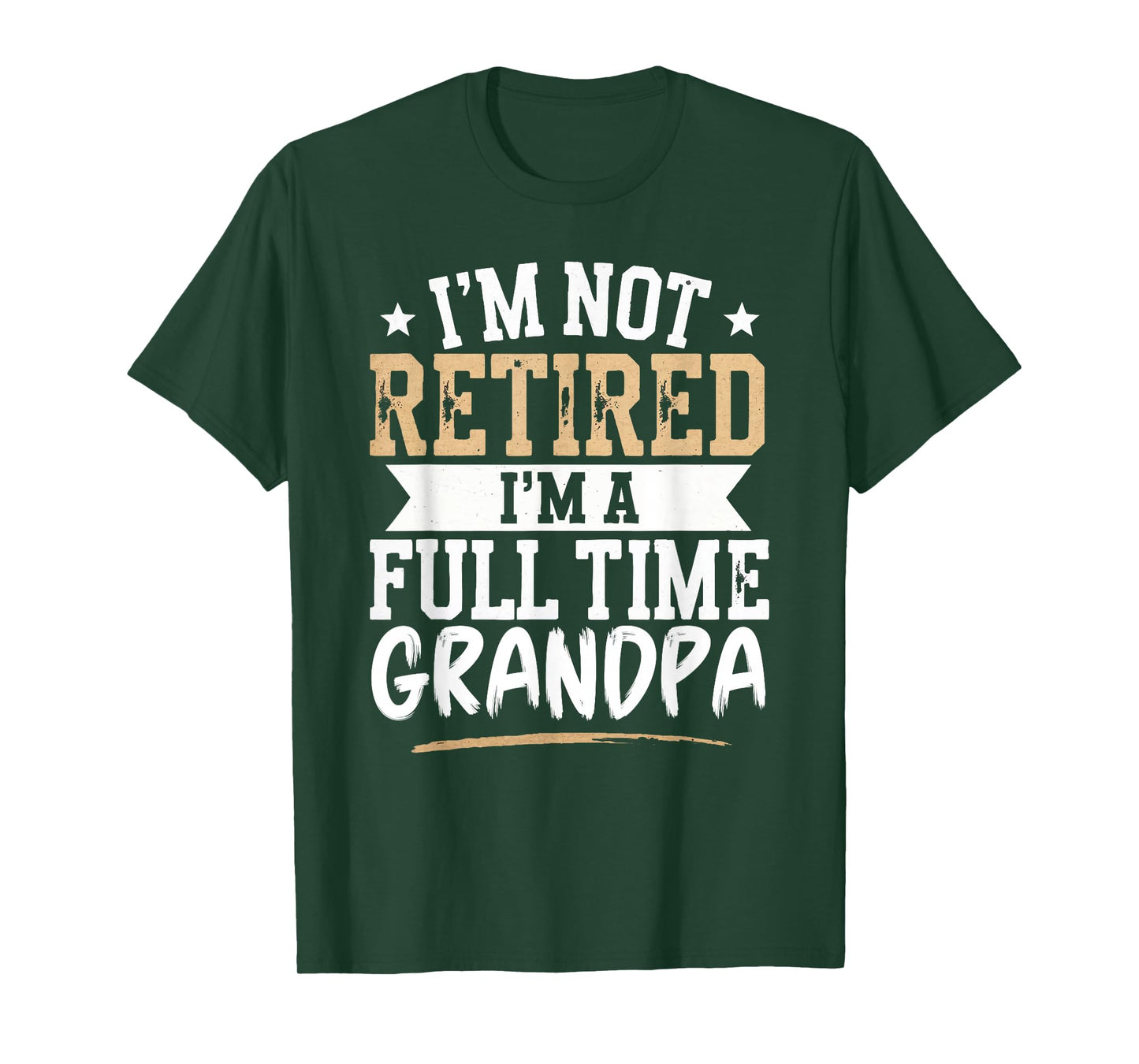 I'm Not Retired I'm a Full-Time Grandpa Retirement Vintage T-Shirt