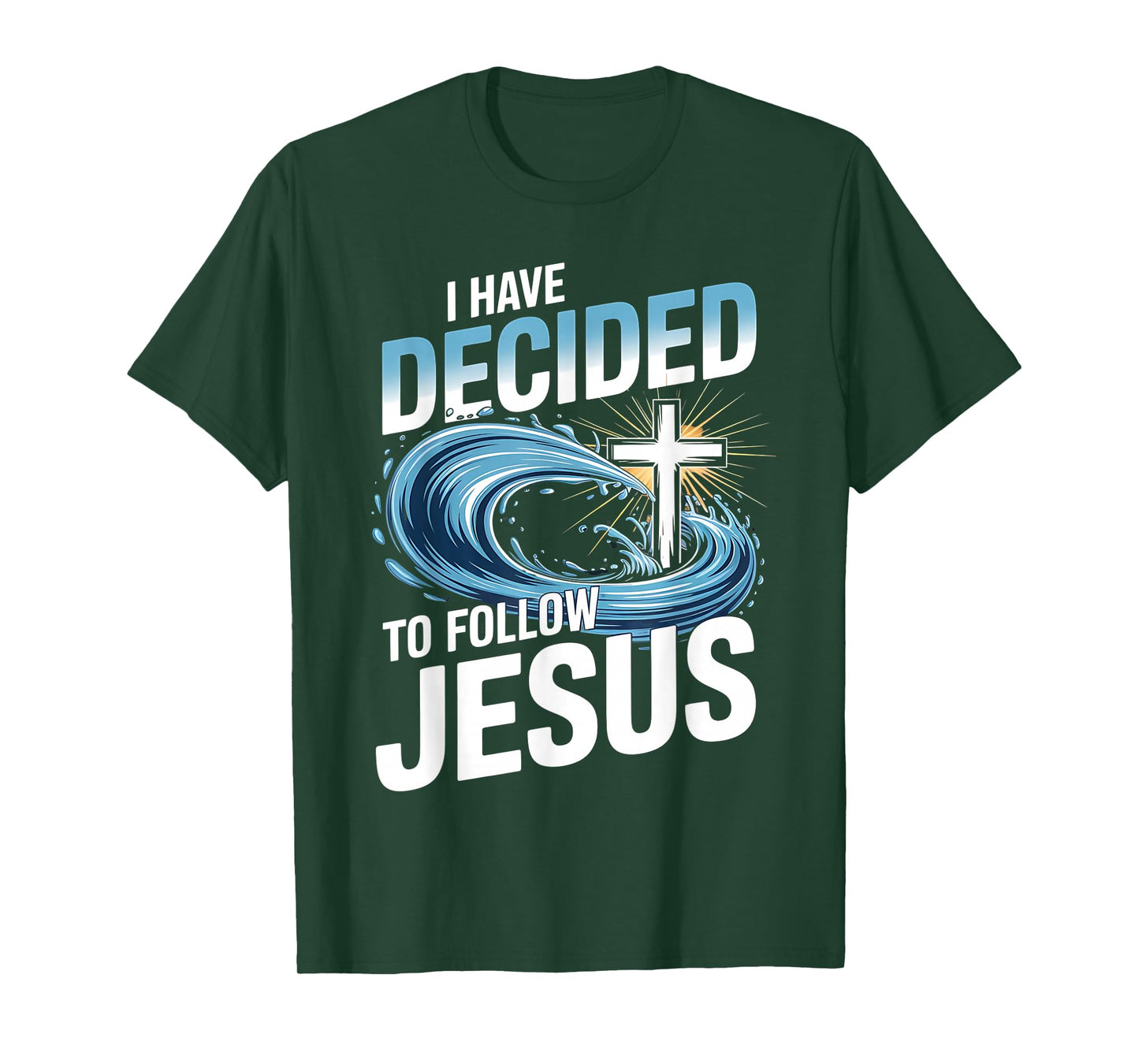 I Have Decided to Follow Jesus Cross Water Wave Baptism T-Shirt