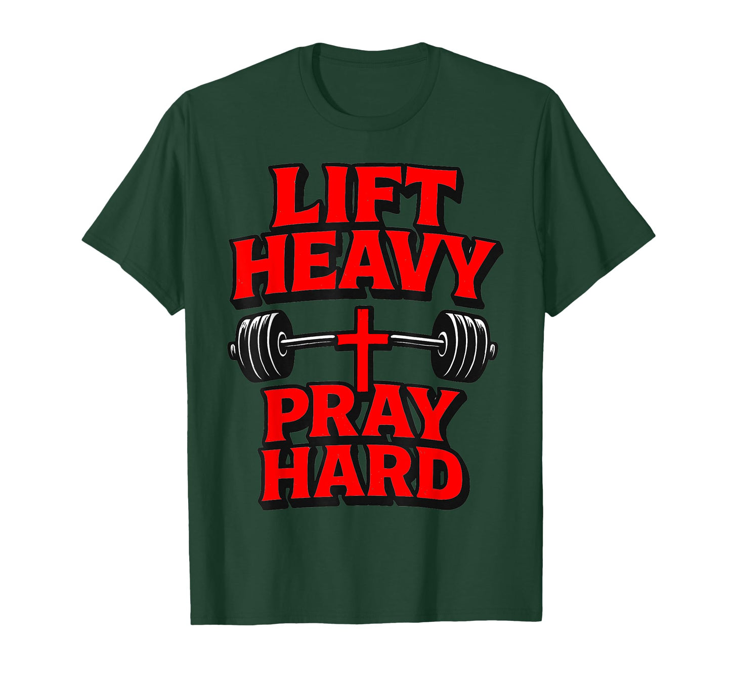 Lift Heavy Pray Hard Gym T-Shirt