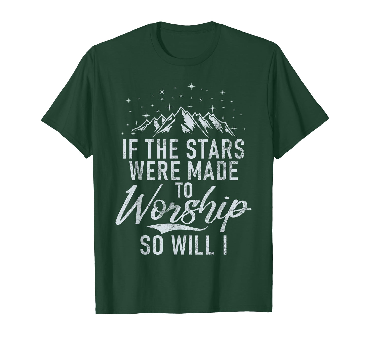Christianity If The Stars Were Made To Worship So Will I God T-Shirt