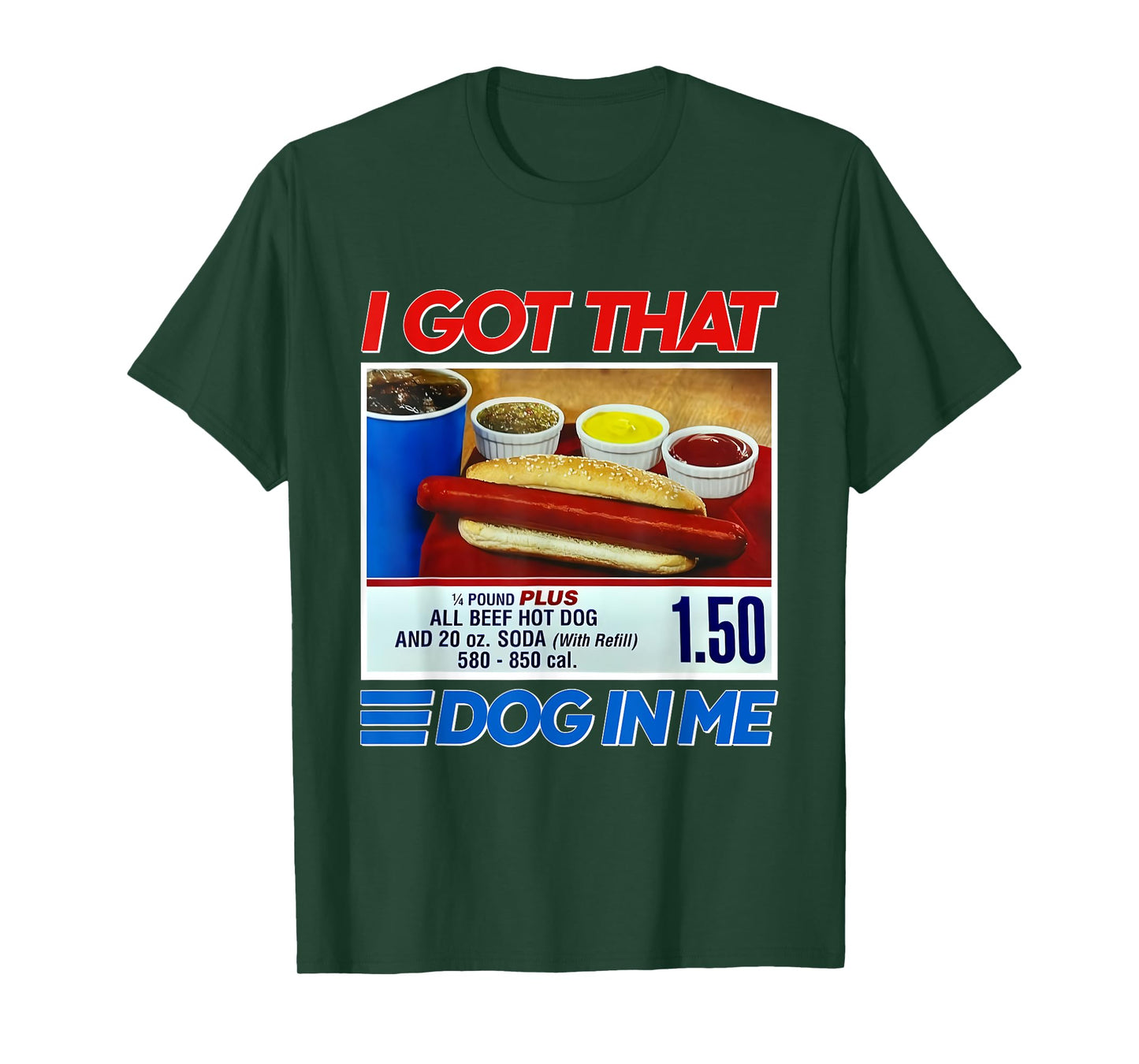 I Got That Dog In Me Funny Hotdog Meme Viral Quote Men Women Kids T-Shirt