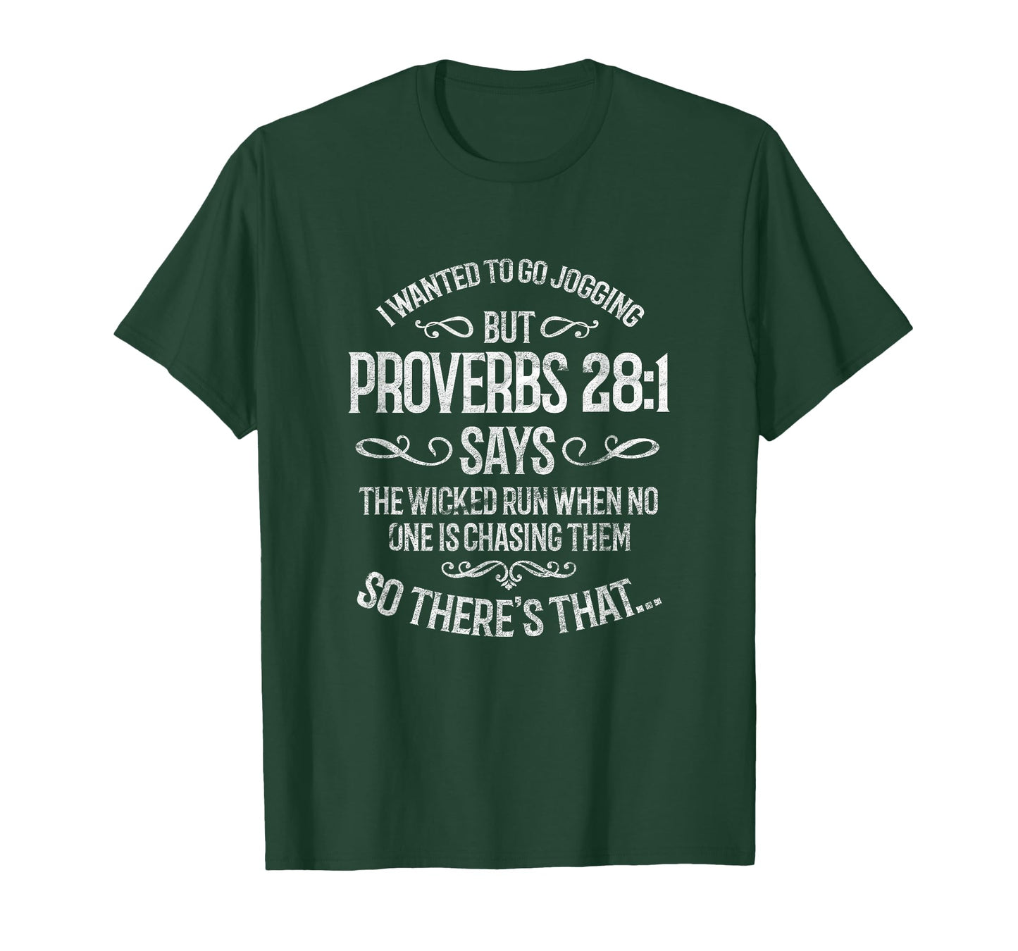 I Wanted To Go Jogging But Proverbs 28:1 Funny Christian T-Shirt