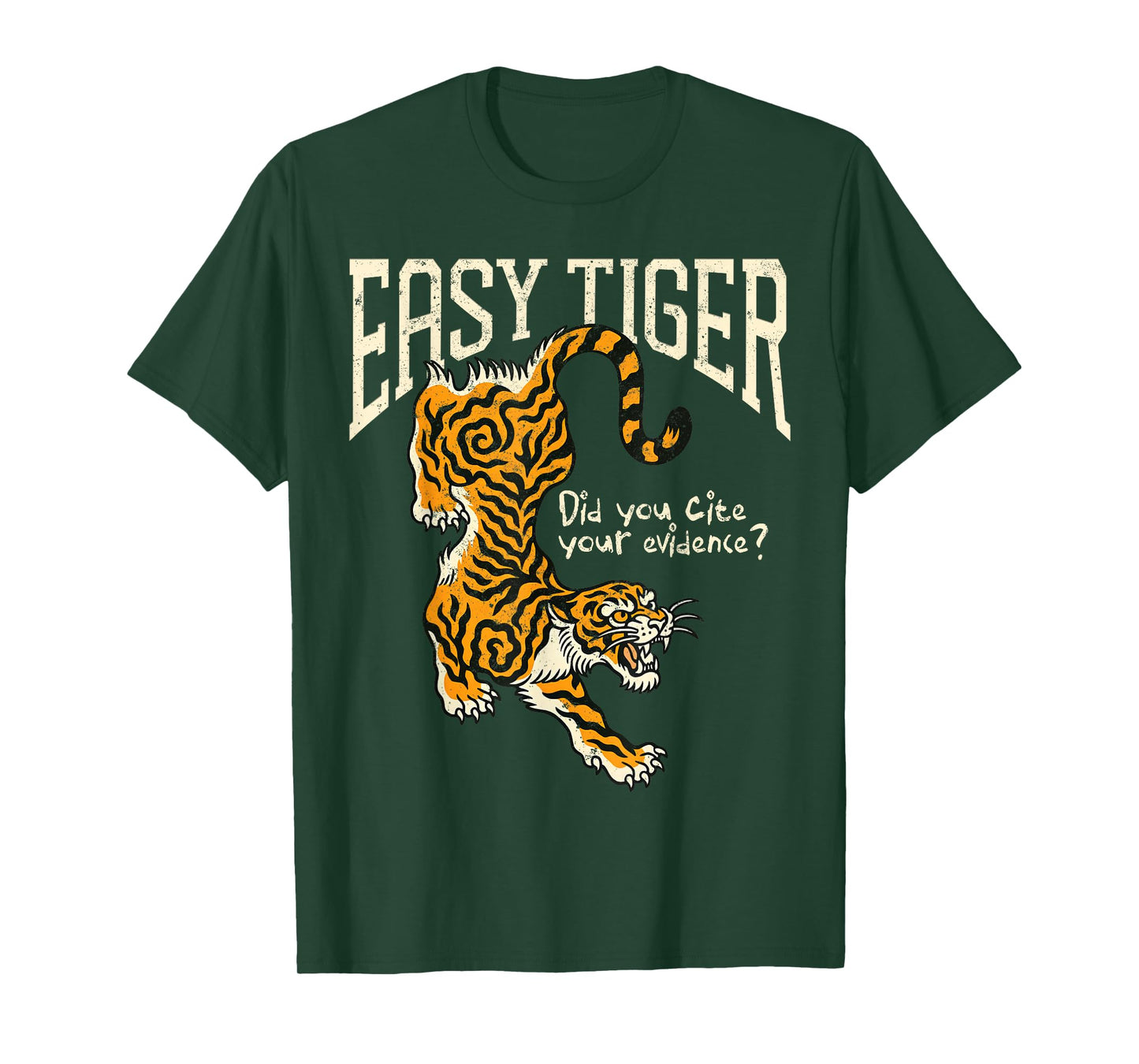 Easy Tiger Did You Cite Your Evidence Vintage Funny Teacher T-Shirt