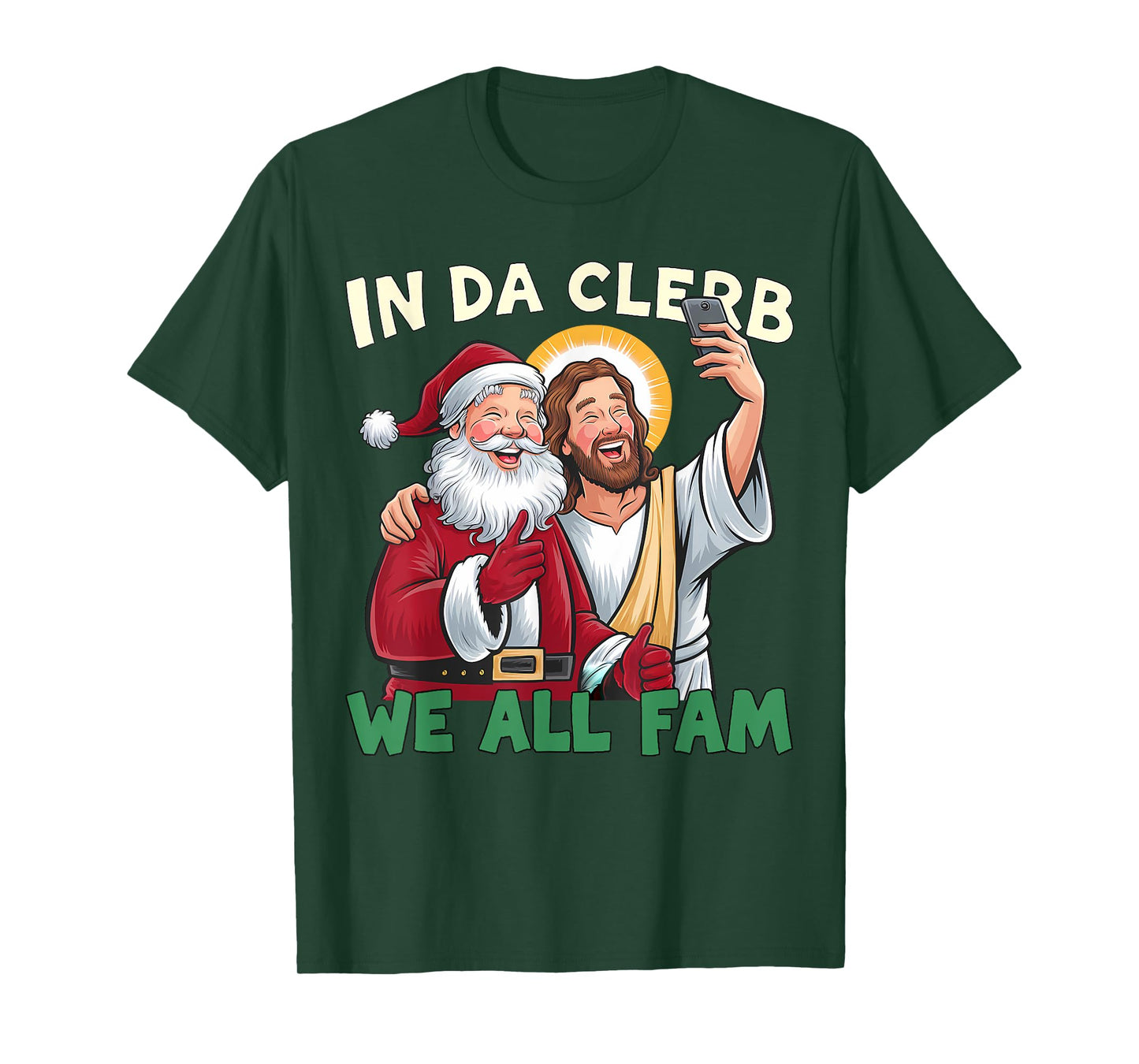 In Da Clerb We All Fam Funny Santa-Jesus Christmas Christian T-Shirt