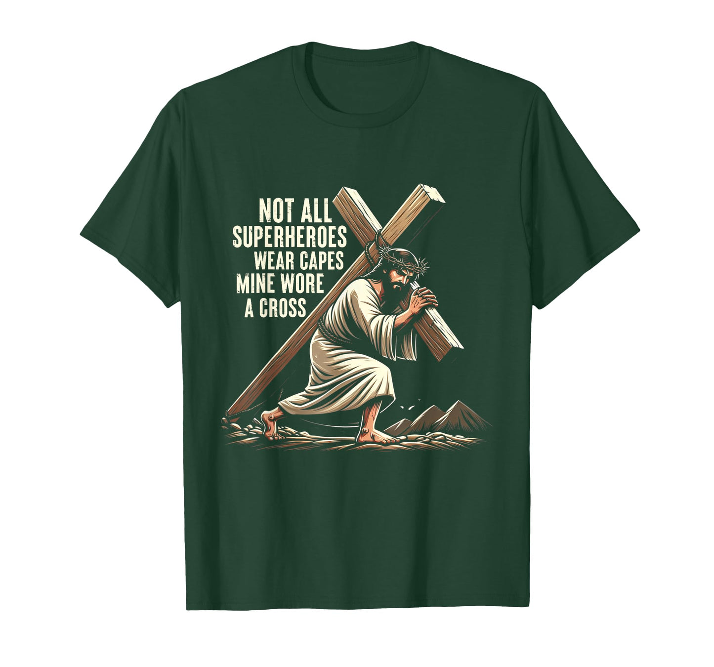 Not All Superhero Wear Capes Mine Wore Cross Jesus Easter T-Shirt
