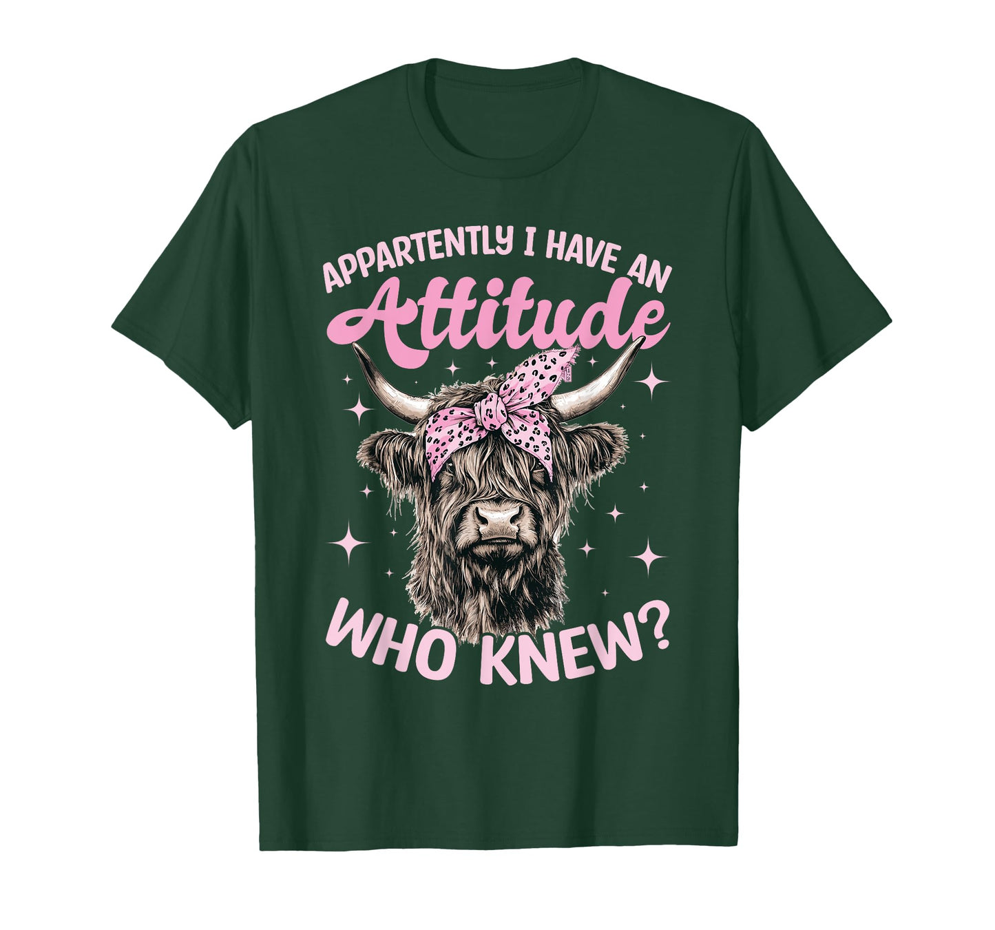 Scottish Highland Cow Apparently I Have An Attitude Who T-Shirt