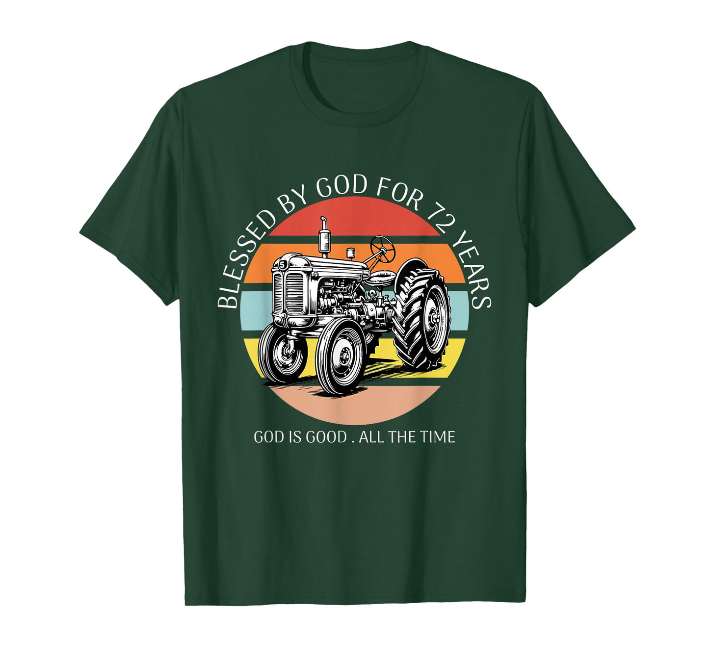 Blessed by God for 72 Years Old Farm Tractor 72nd Birthday T-Shirt