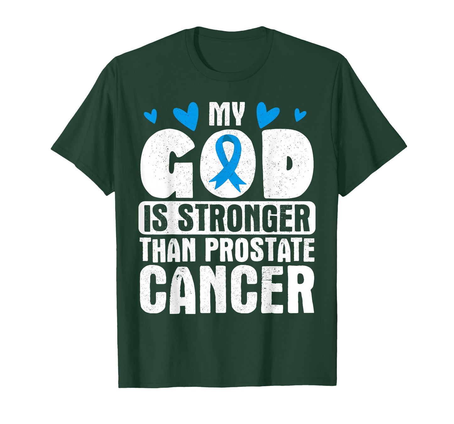 My God Is Stronger Than Prostate Cancer T-Shirt