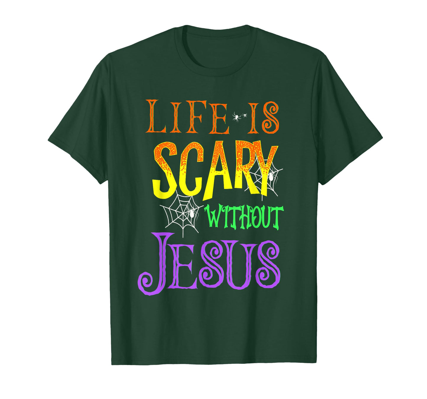 Life Is Scary Without Jesus Halloween Costume T-Shirt