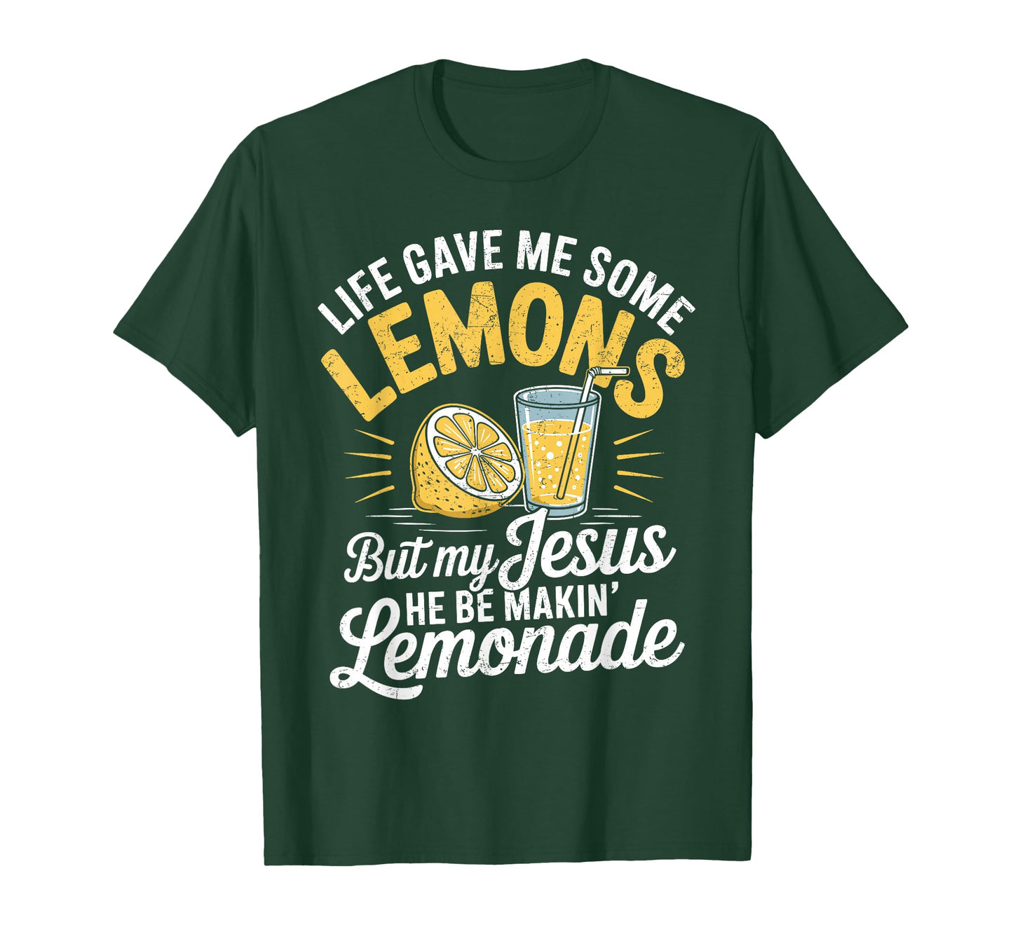 Life Gave Me Some Lemons But My Jesus He Be Makin Lemonade T-Shirt
