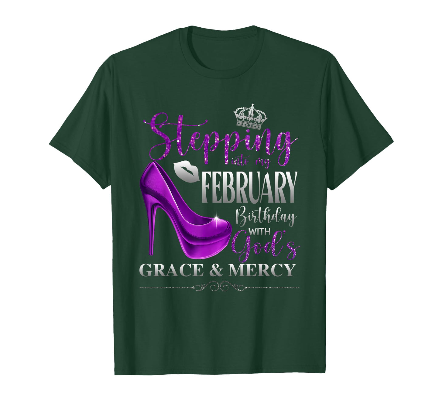 Stepping Into My February Birthday with God's Grace & Mercy T-Shirt