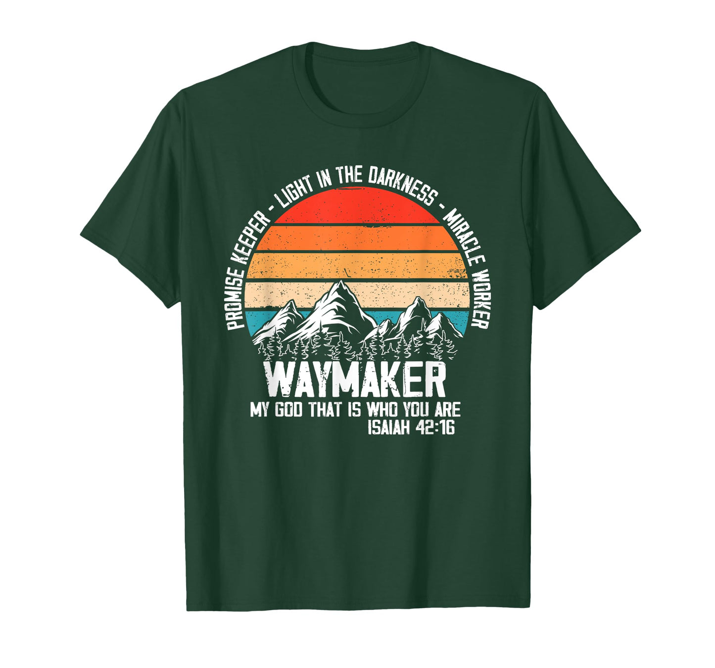 Waymaker My God That Who You Are Isaiah Bible Verse Inspired T-Shirt