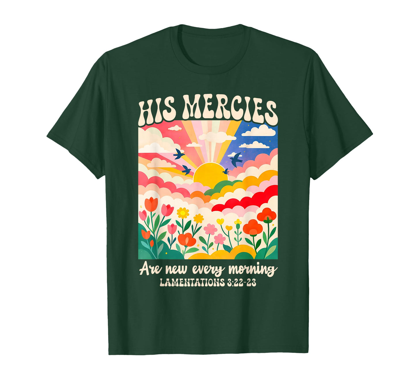 Christian Faith Jesus God His Mercies are New Every Morning T-Shirt