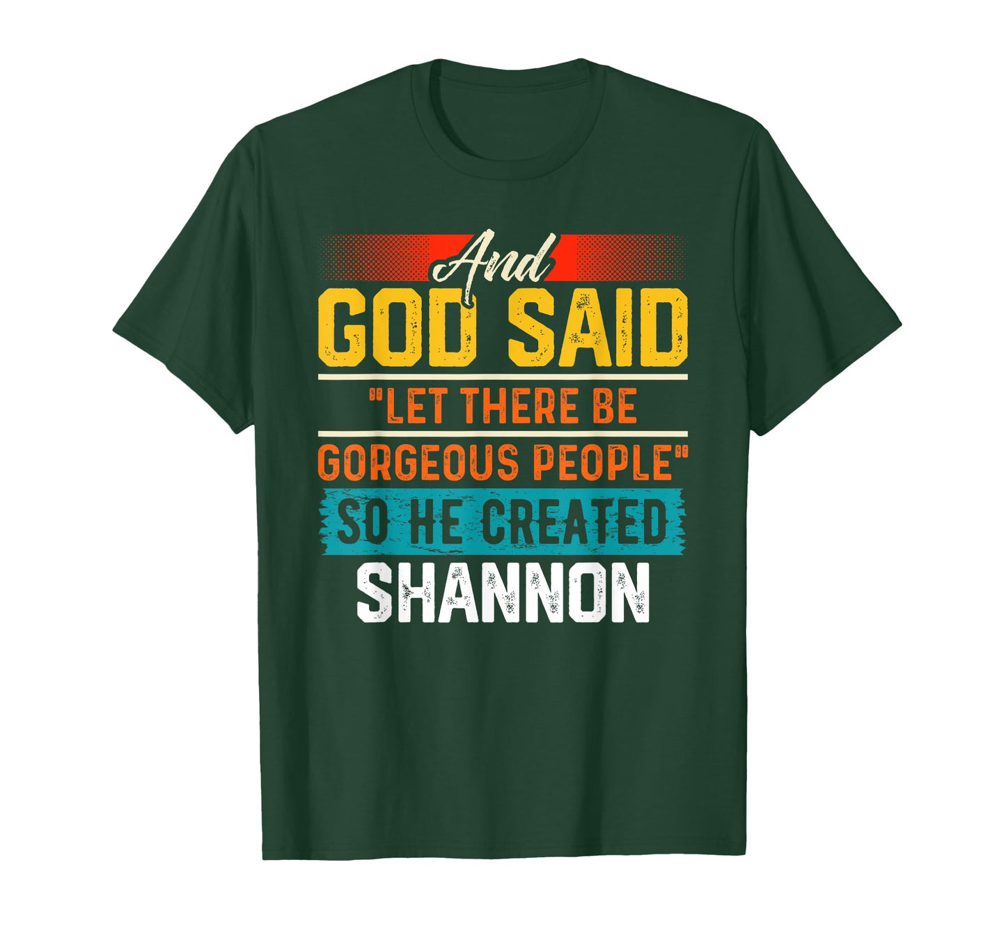 And God Said So He Created SHANNON T-Shirt Funny SHANNON T-Shirt