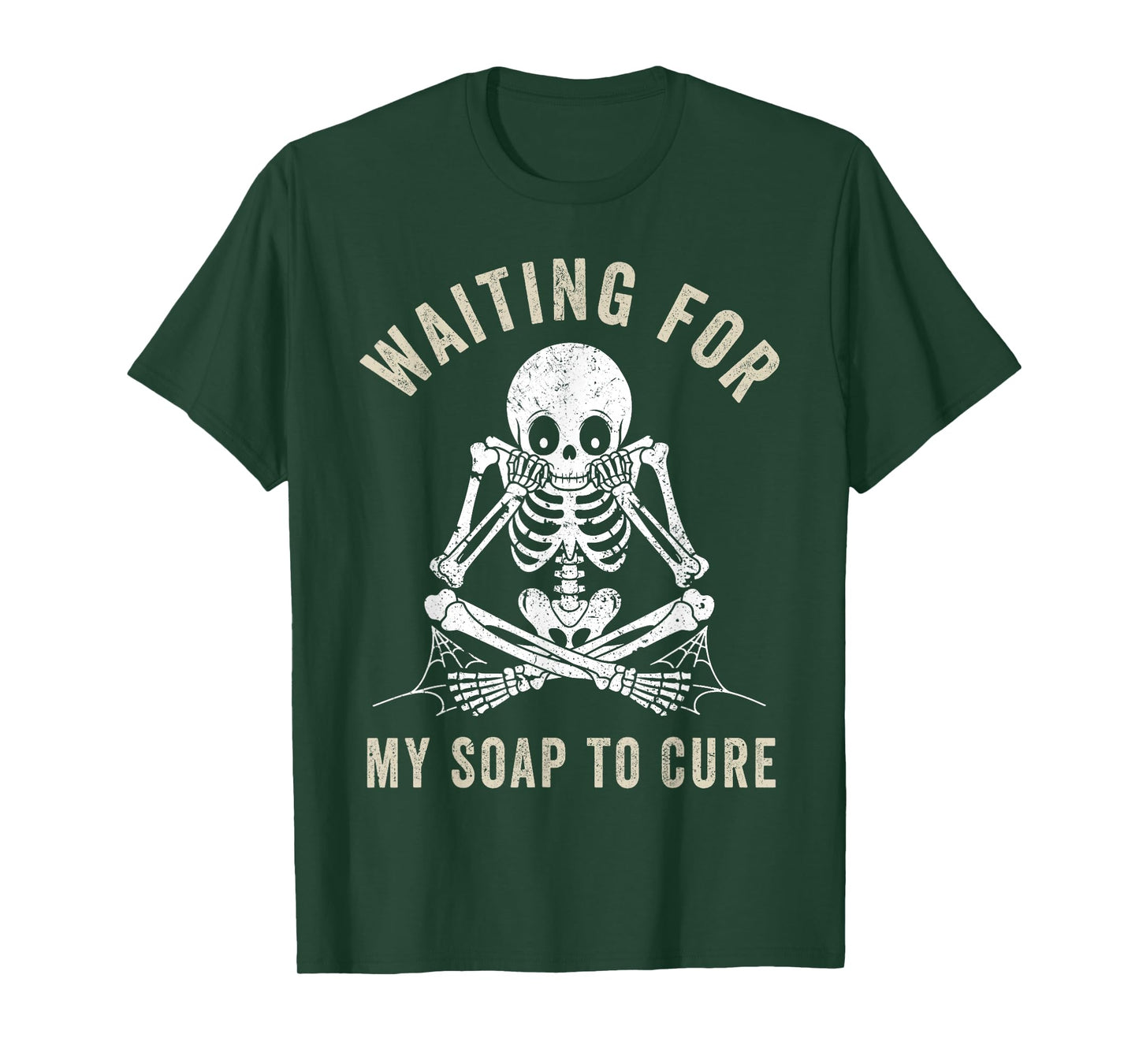 Waiting for My Soap to Cure Funny Soap Making Soap Maker T-Shirt