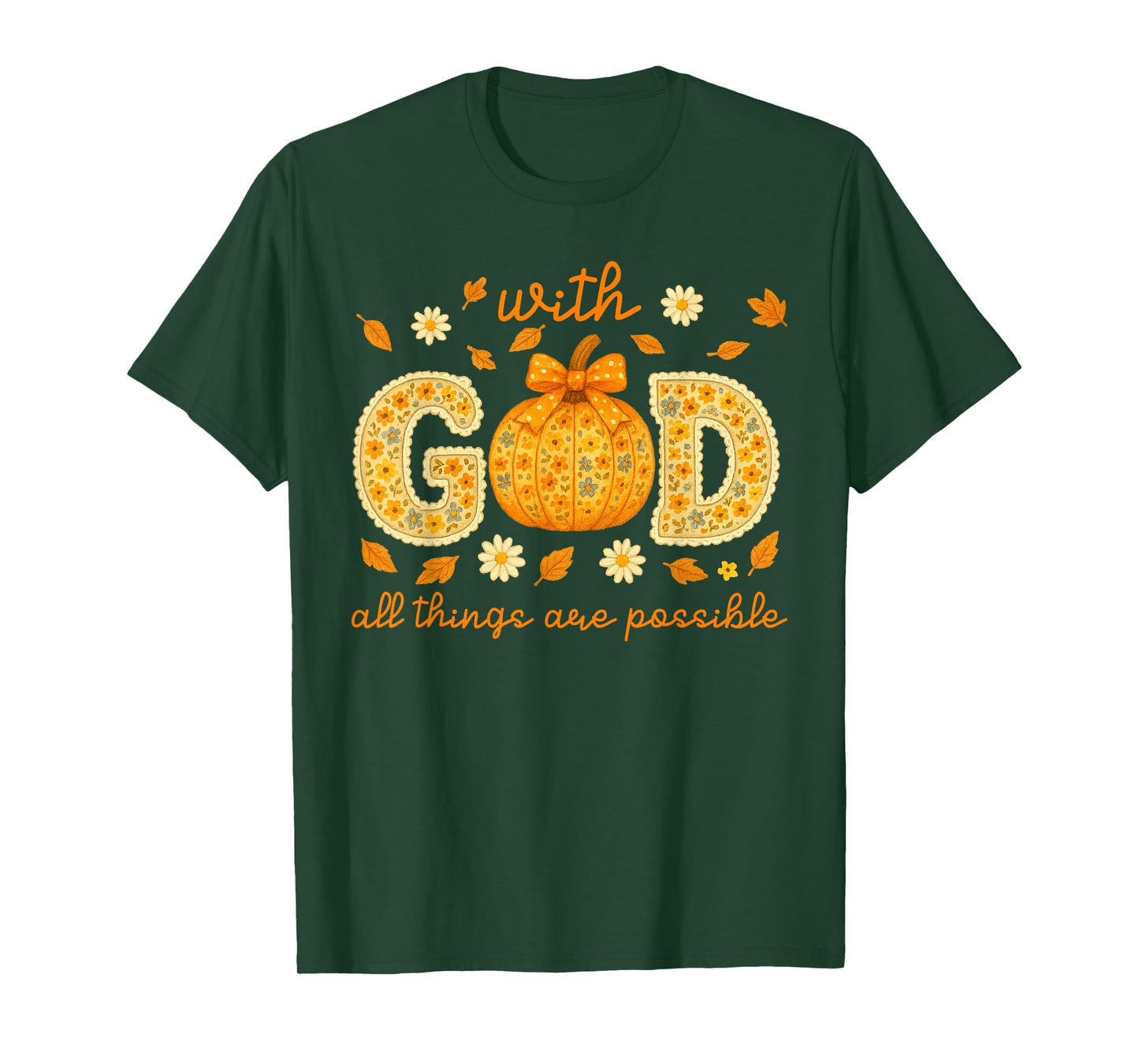 with God All Things are Possible Floral Fall Christian T-Shirt