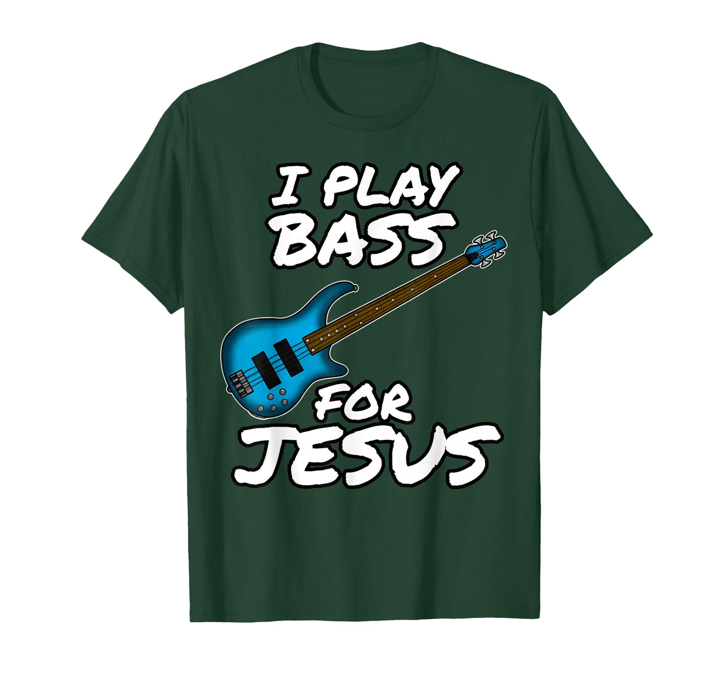 Funny I Play Bass for Jesus Bassist Church Musician Gift T-Shirt