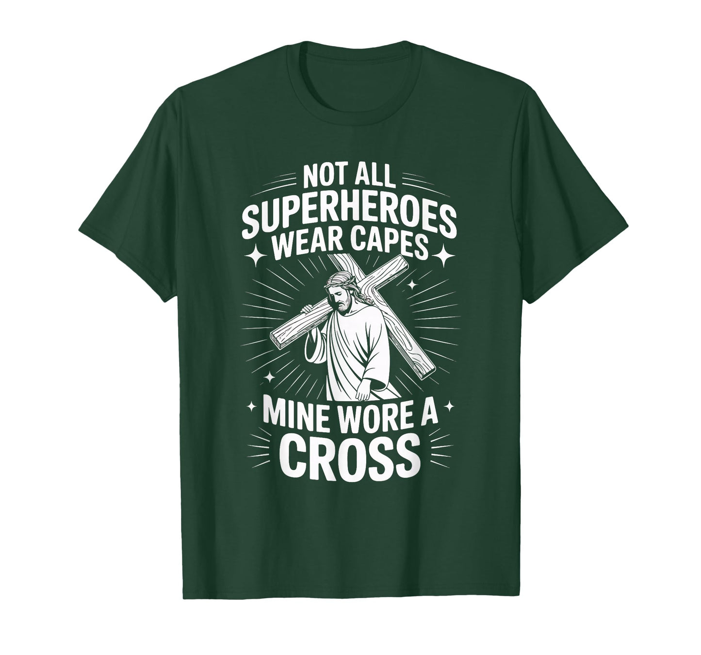 Not All Superheroes Wear Capes Mine Wore A Cross T-Shirt