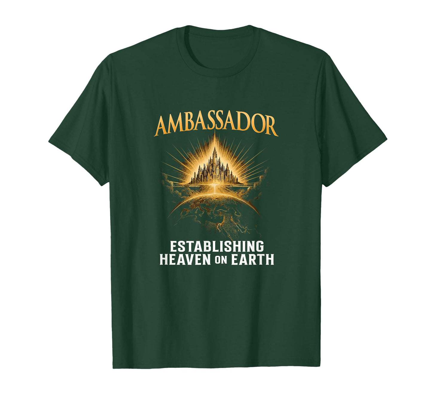 Ambassador: Establishing Heaven on Earth T-Shirt