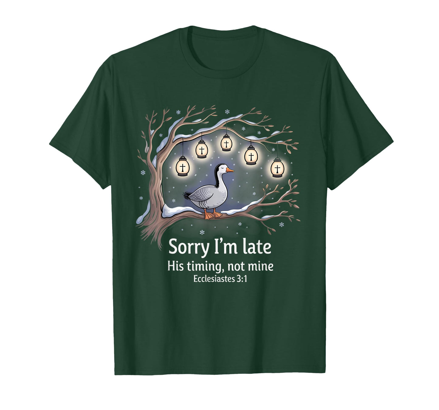 Sorry I'm Late his Timing not Mine, Funny Christian Goose T-Shirt