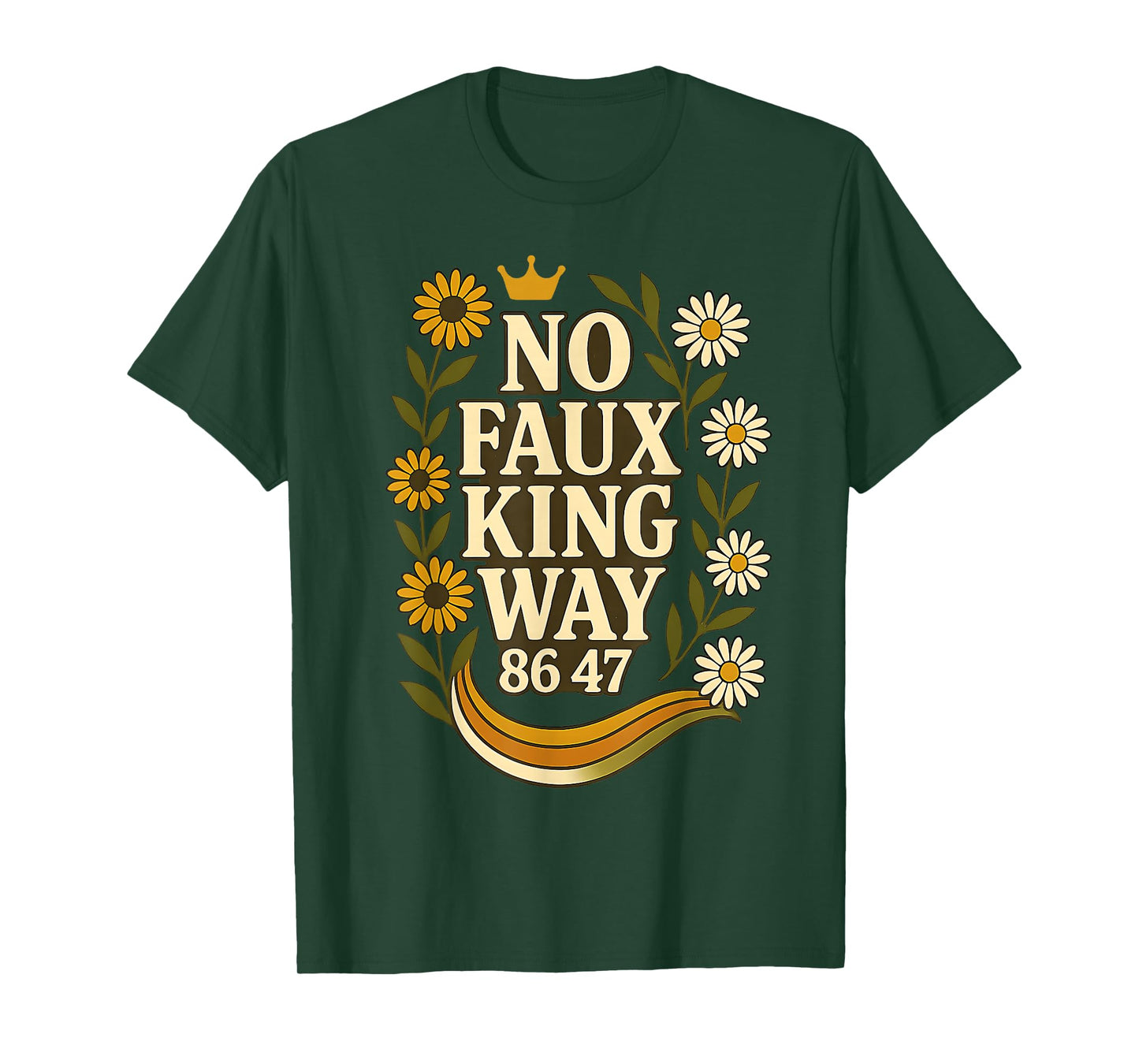 No Faux King Way 86/47 Resist 70s Retro Floral for Womens T-Shirt