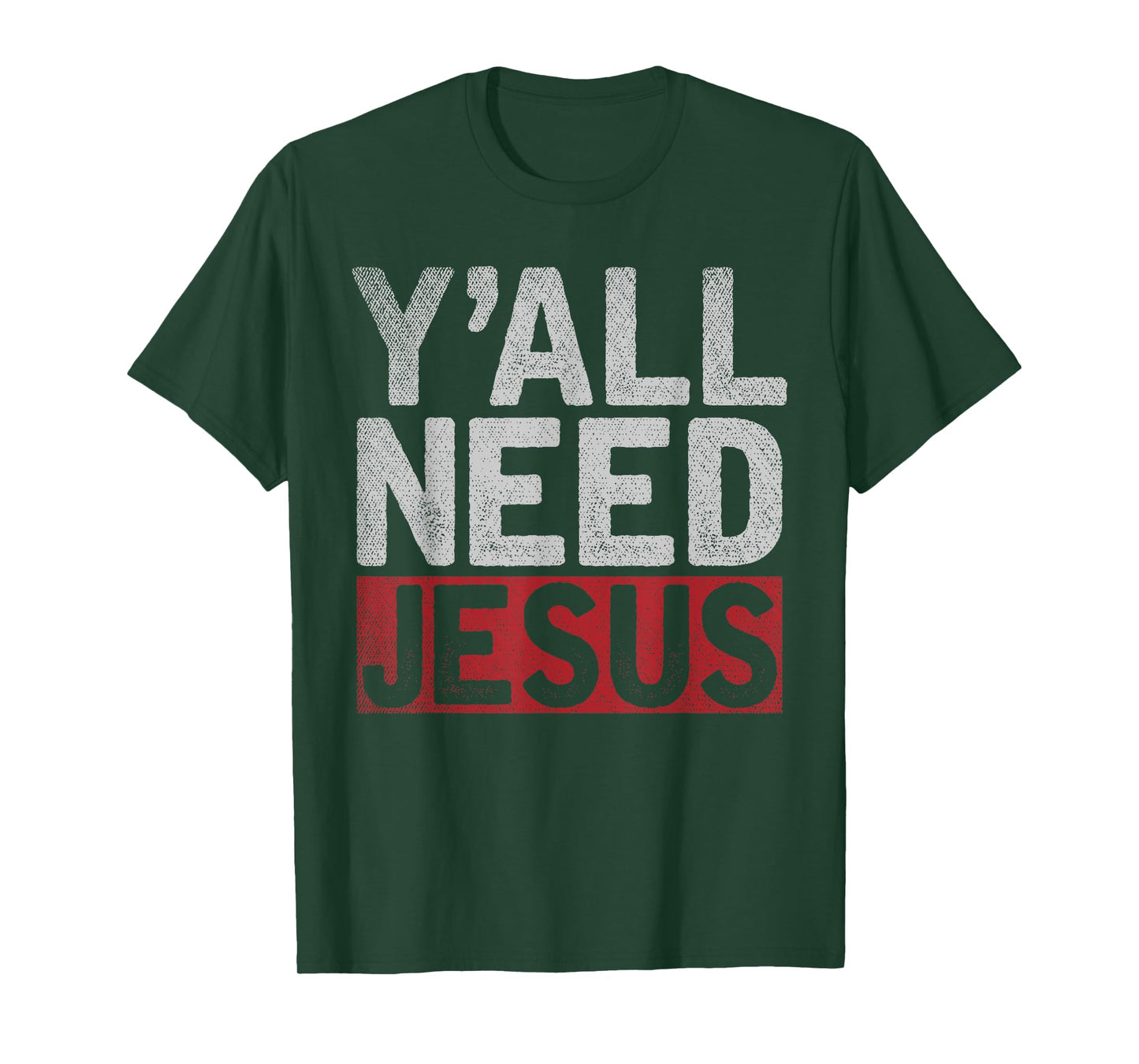Christianity Christian Savior Lord Funny Yall Need Jesus T-Shirt