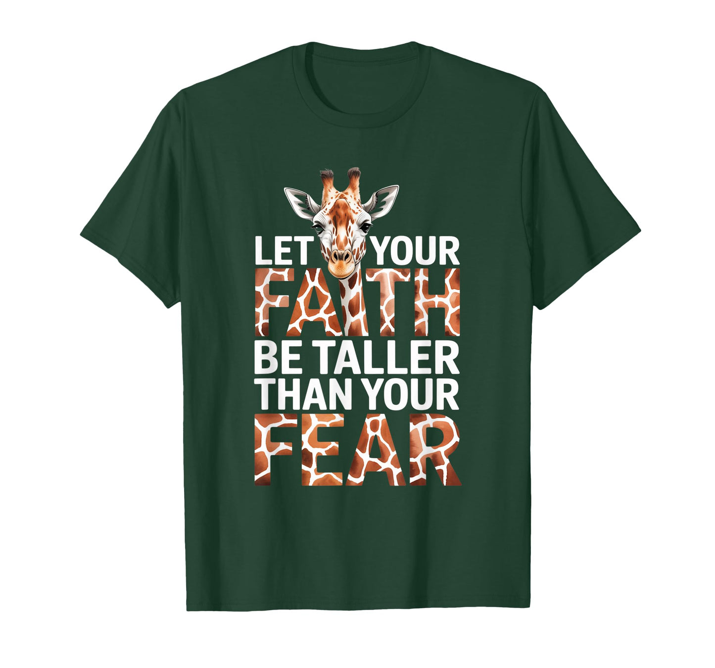 Let Your Faith Be Taller Than Your Fear Giraffe Christian T-Shirt