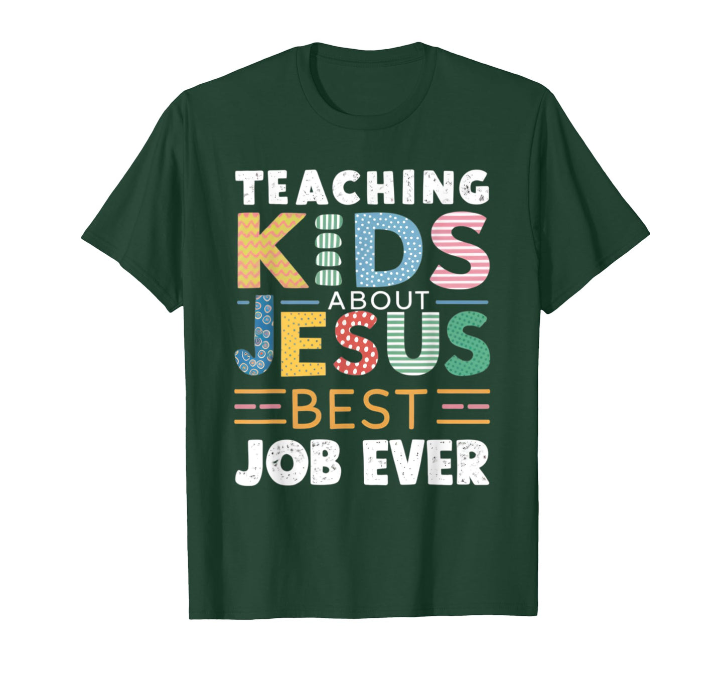 Teaching Kids About Jesus Is The Best Job ever T-Shirt