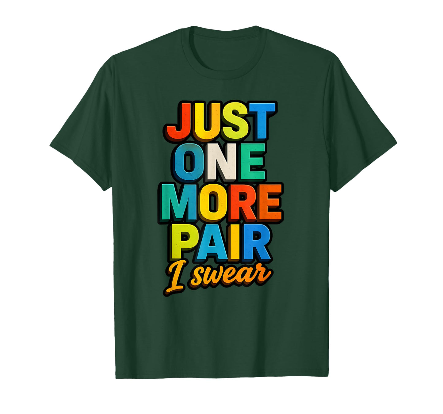 Sneaker Head Just One More Pair Colorful Basketball Shoe T-Shirt