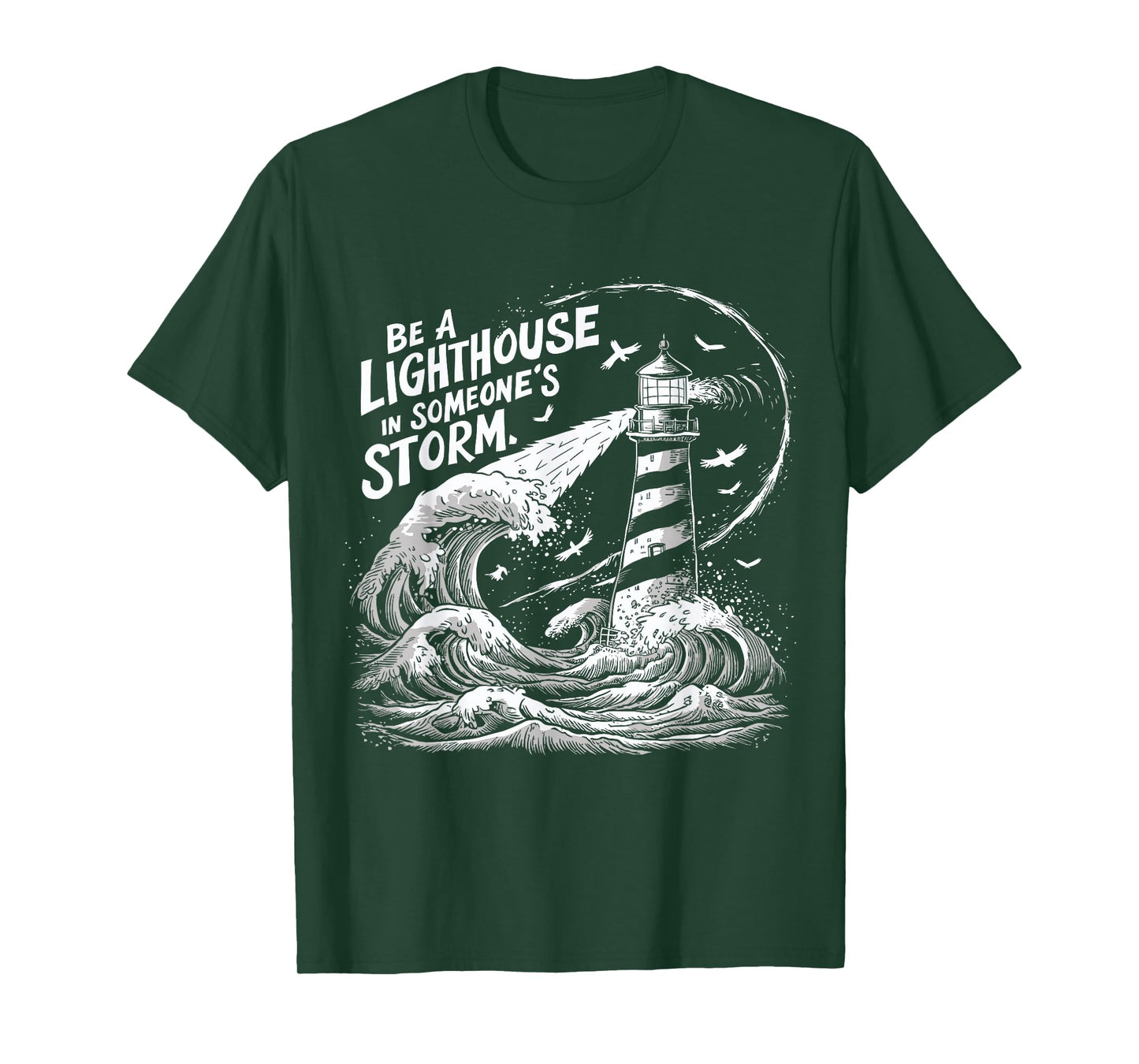 Be a Lighthouse in Someone's Storm Inspirational Nautical T-Shirt