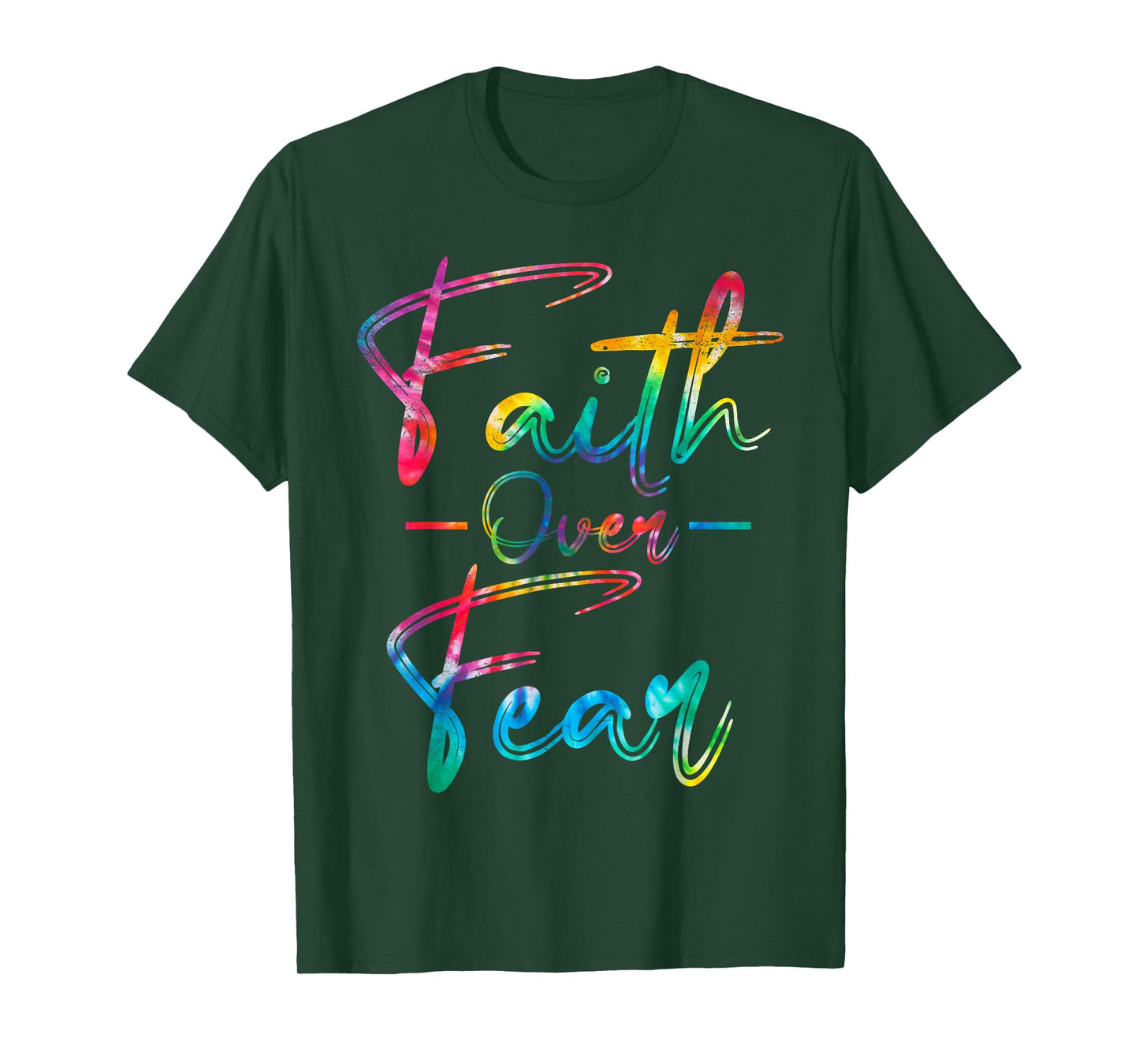 Tie Dye Faith Over Fear Christian Religious Jesus Lovers T-Shirt