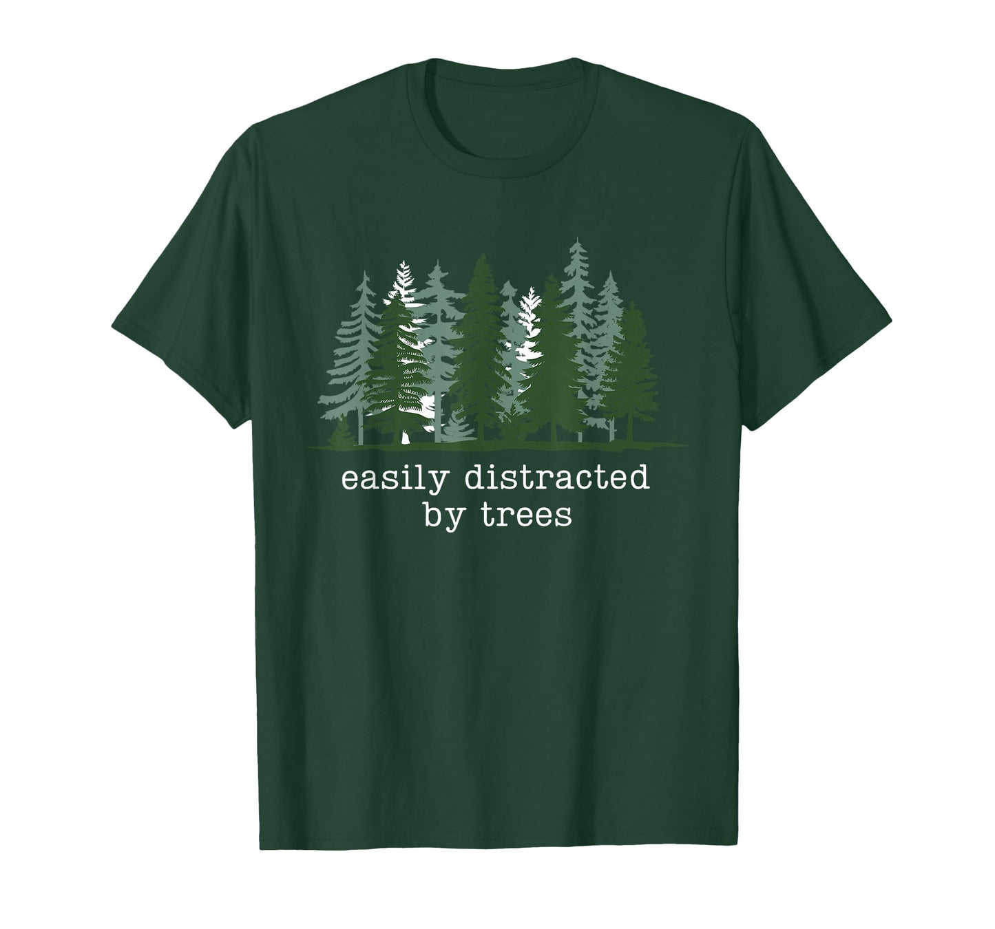 Easily Distracted by Trees Funny Nature Hiking Camping T-Shirt