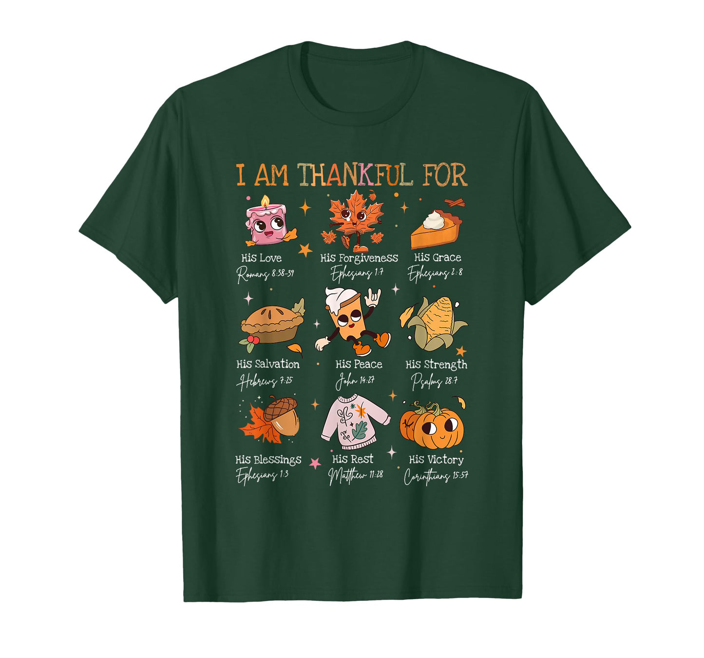 I Am Thankful For - Bible Verse Christian Thanksgiving T-Shirt