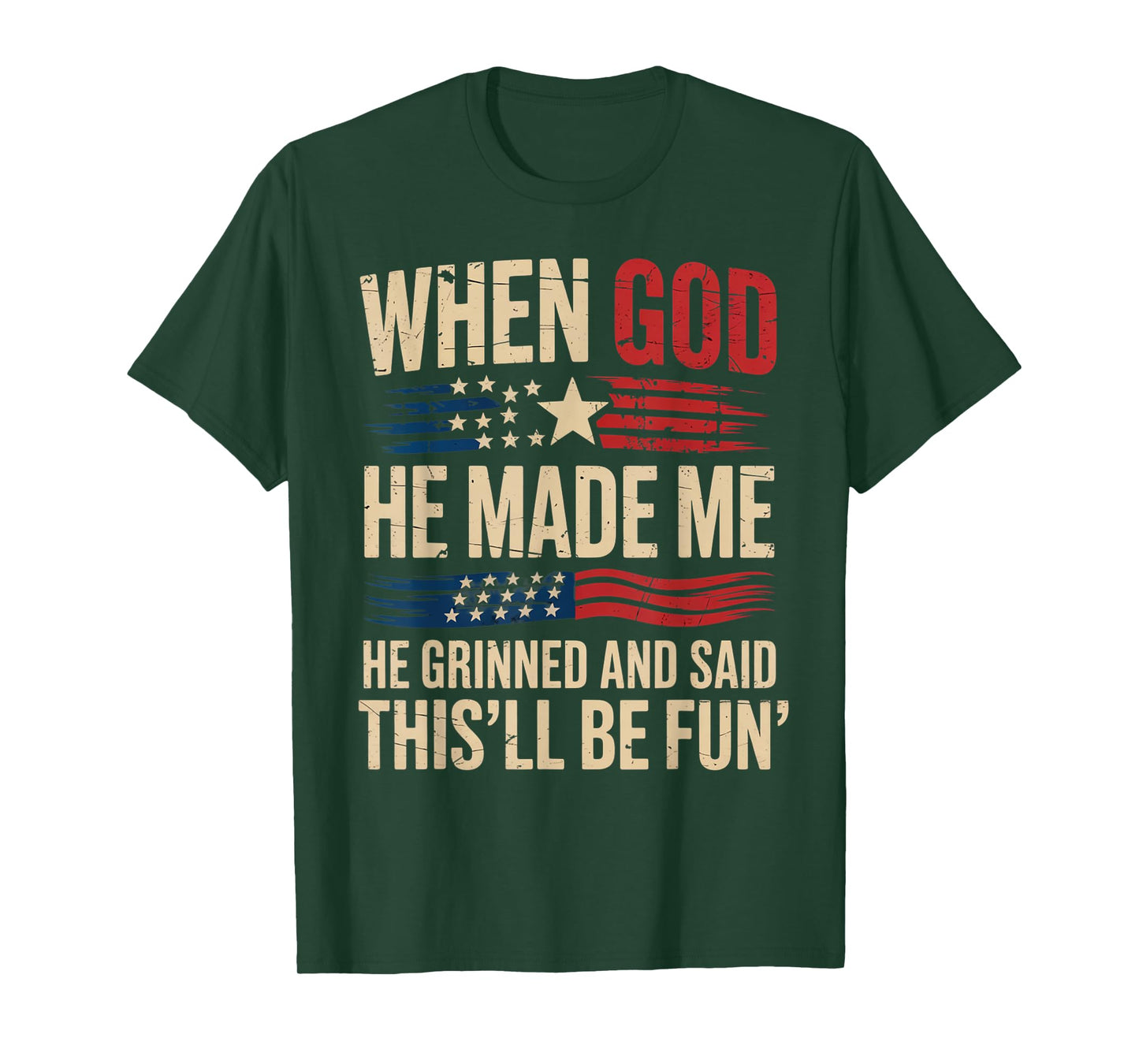 When God Made Me He Said This'll Be Fun for Men Dad, Husband T-Shirt