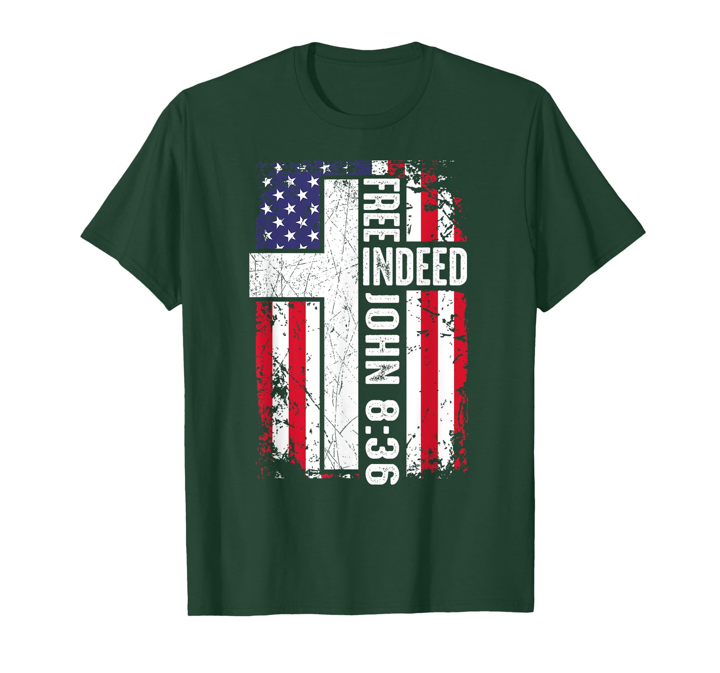 Free Indeed Christian 4th July Jesus Dad Women Men Patriotic T-Shirt