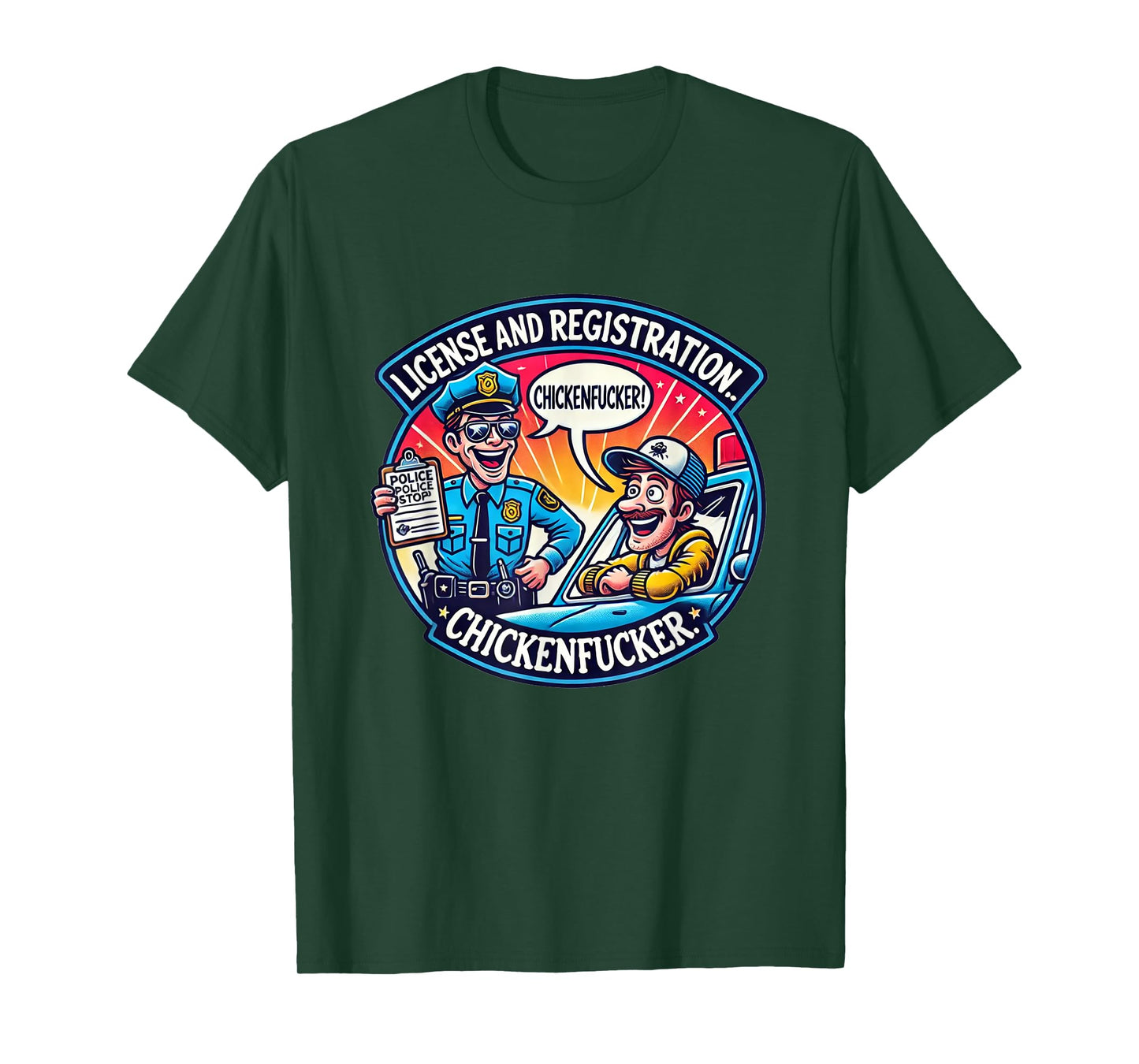 License Registration Chicken Fucker Super Funny Movie Quotes T-Shirt