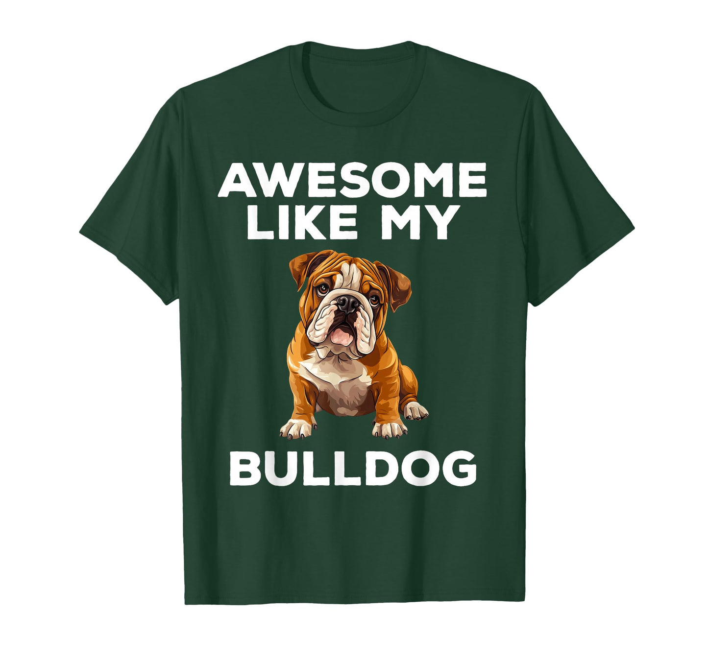 Awesome Like My Bulldog Funny English Bulldog Dog T-Shirt