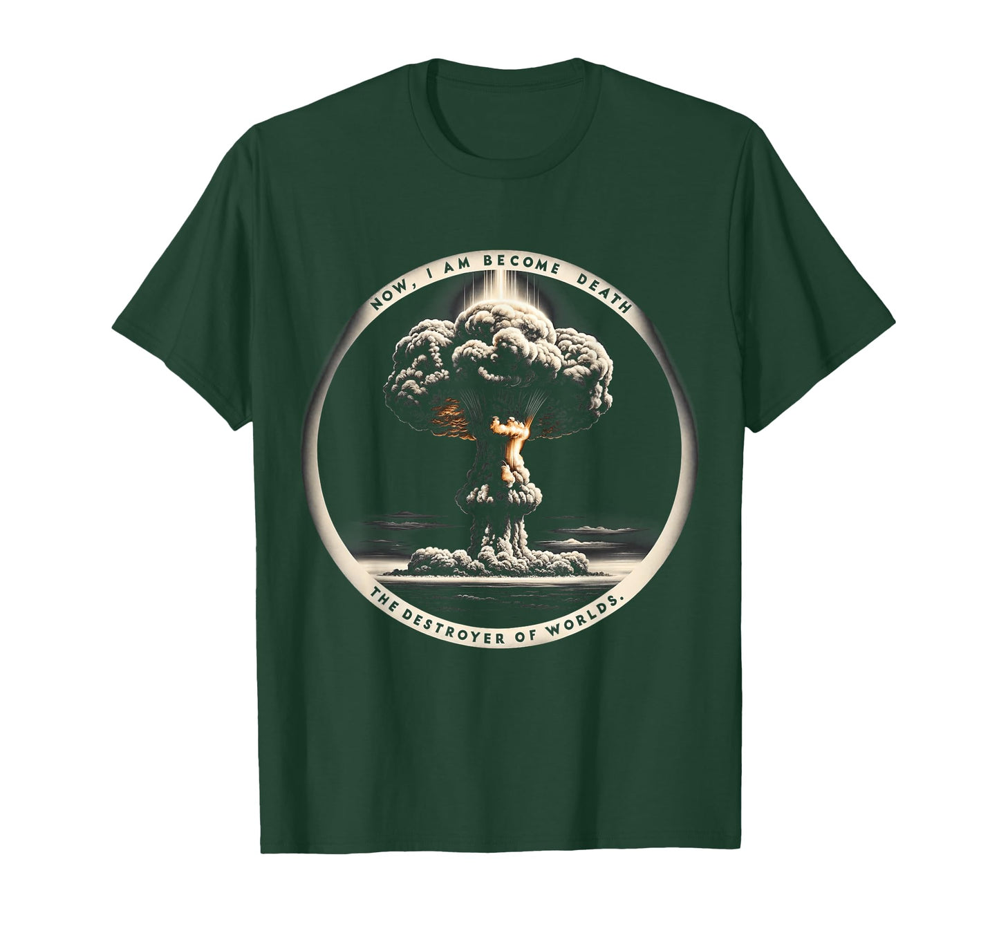 Nuclear Bomb Explosion Mushroom Cloud Physicists Quote T-Shirt