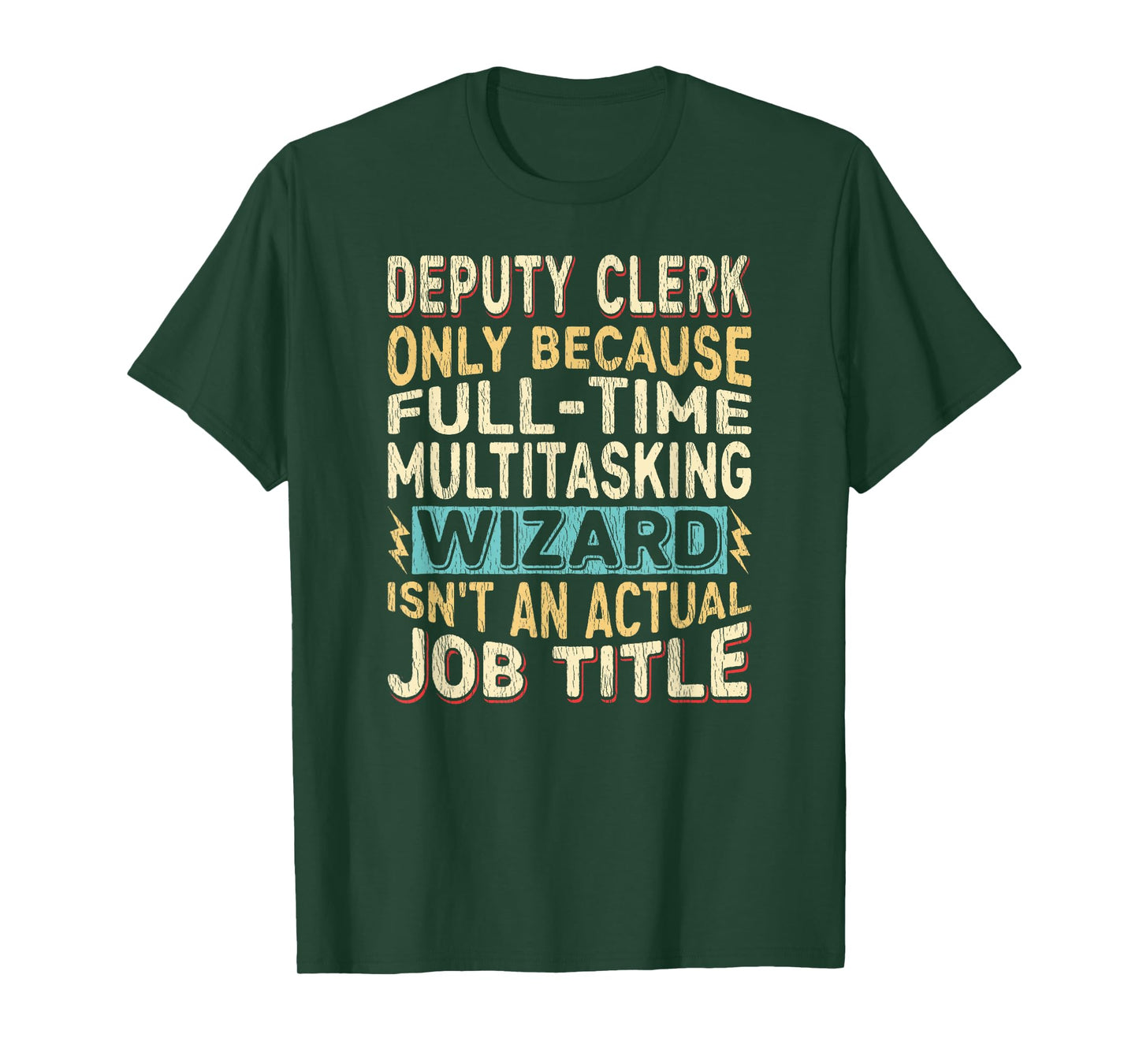 Wizard Job Title Quote - Funny Deputy Clerk T-Shirt