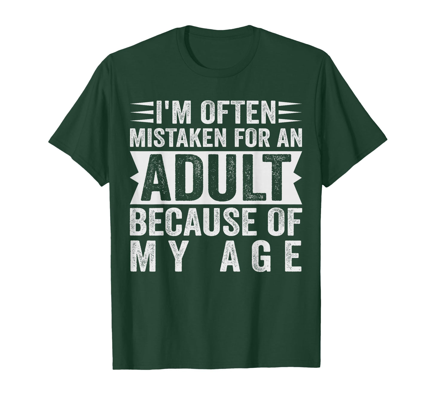 i'm often mistaken for an adult because of my age T-Shirt