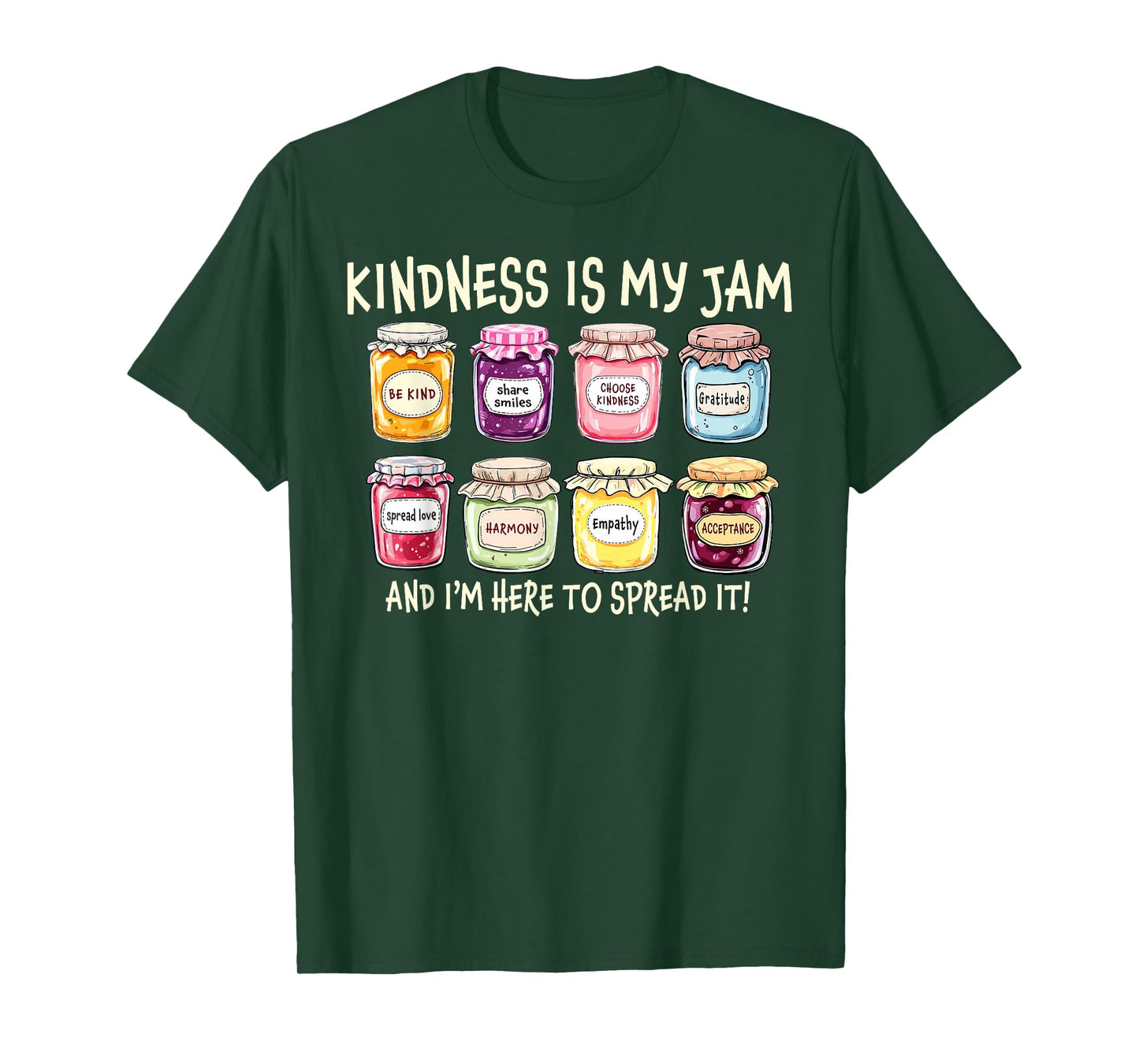 Kindness Is My Jam And I'm Here To Spread It Inspirational T-Shirt