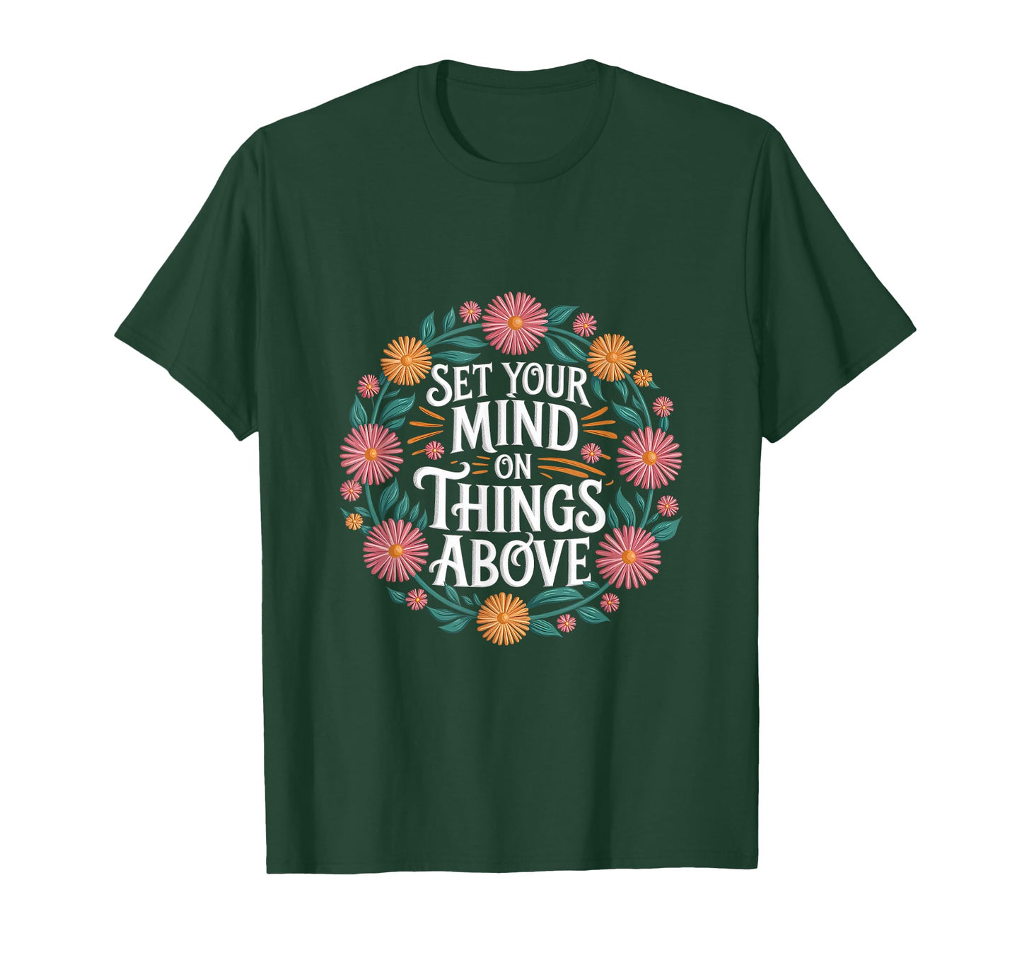 Set Your Mind On Things Above Bible Inspirational |- T-Shirt