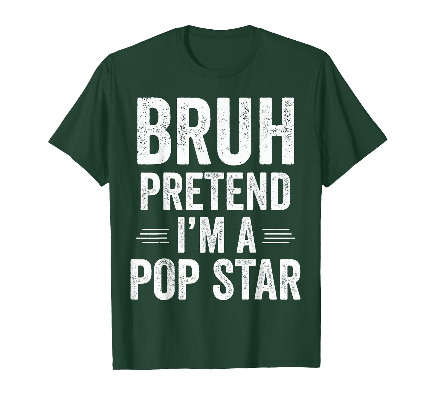 Pop Star Costume Halloween Bruh Pretend I'm A Pop Star Funny T-Shirt